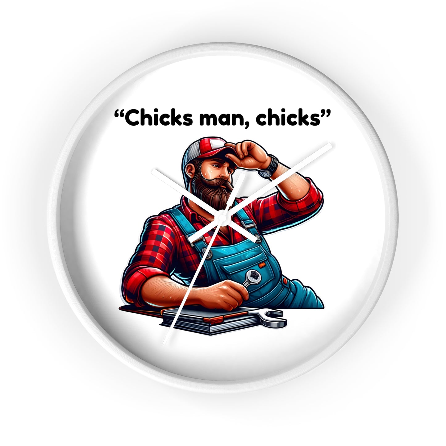 'Chicks Man, Chicks'- Wall Clock Decor