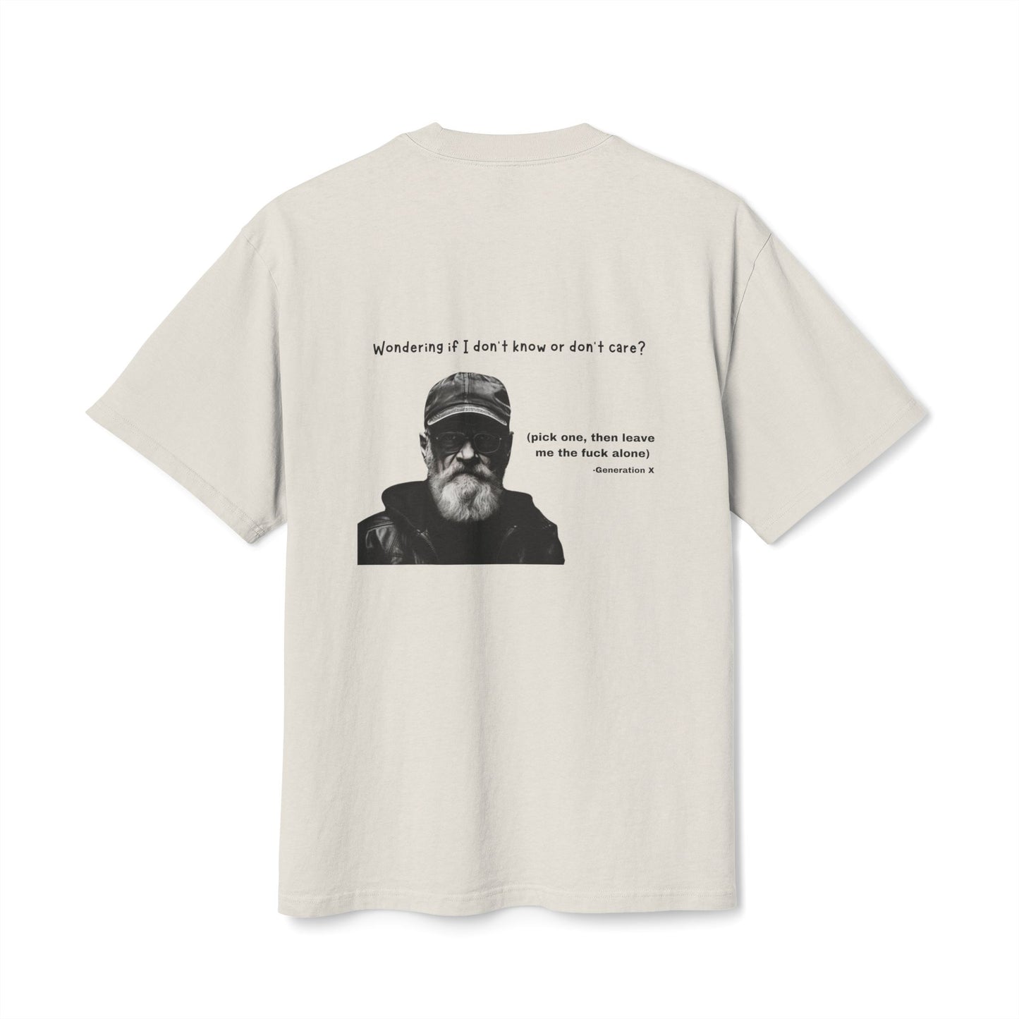 Funny Unisex Heavy Faded Tee - "Wondering If I Don't Know or Don't Care?"