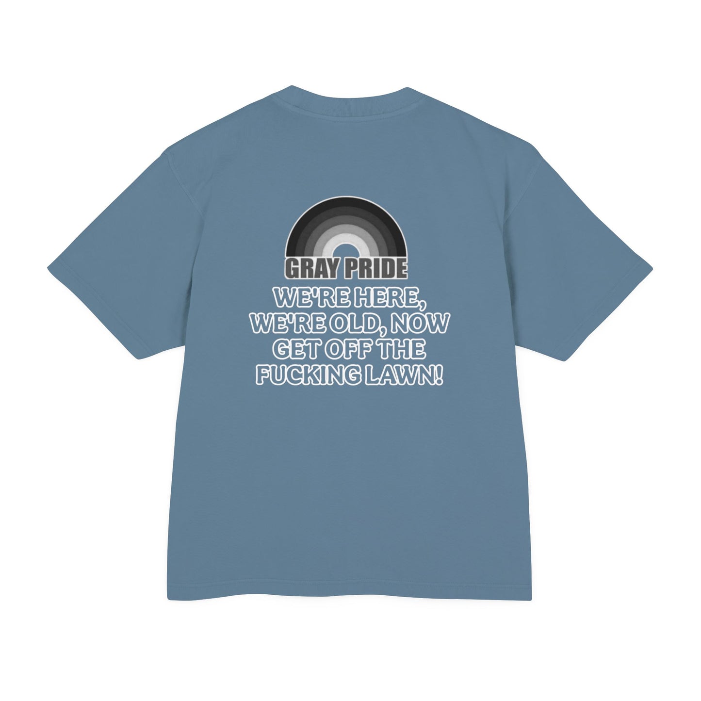 "Get Off The Fucking Lawn"- Heavy Tee - Gray Pride Statement Shirt with Rainbow Design
