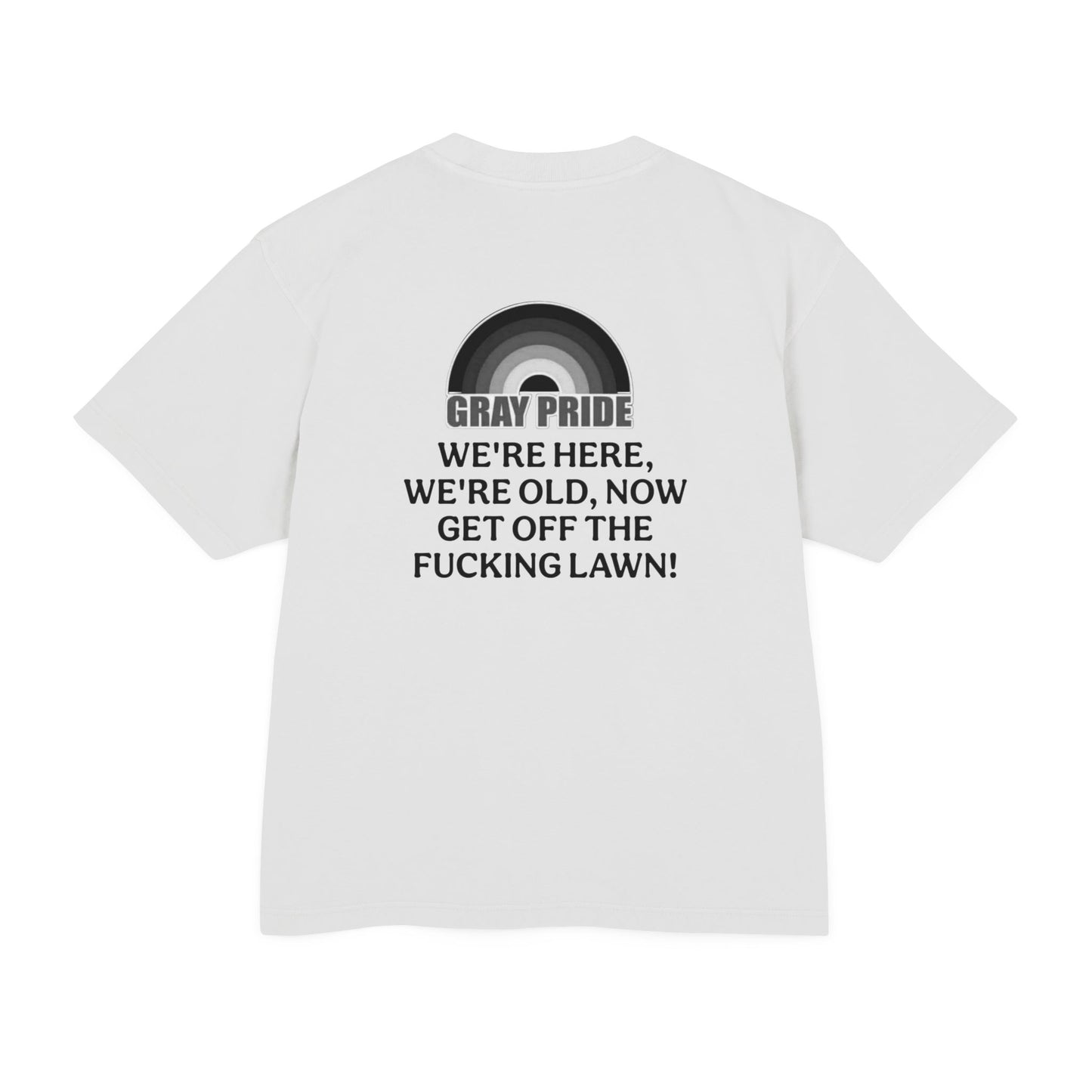"Get Off The Fucking Lawn!"- Heavy Tee - Statement T-Shirt for LGBTQ+ Allies & Activists