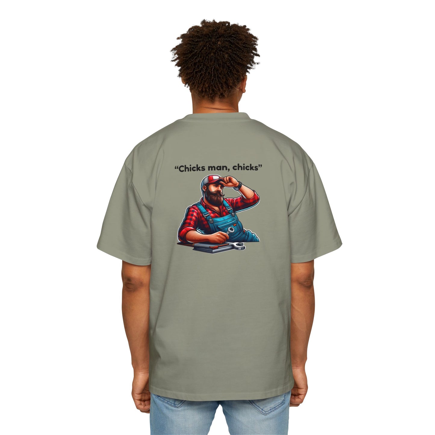 "Chicks Man, Chicks"-Mens Heavy T
