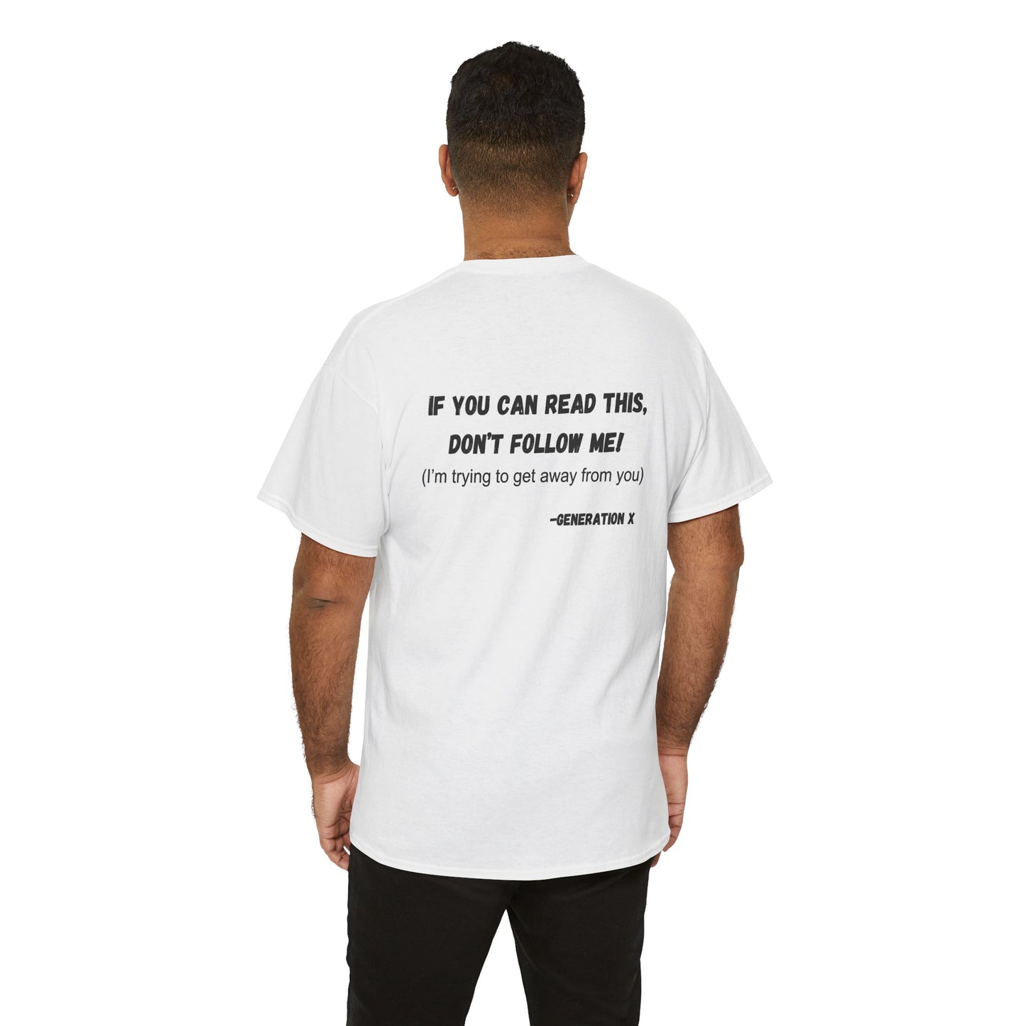 If You Can Read This, Don't Follow Me-Heavy T