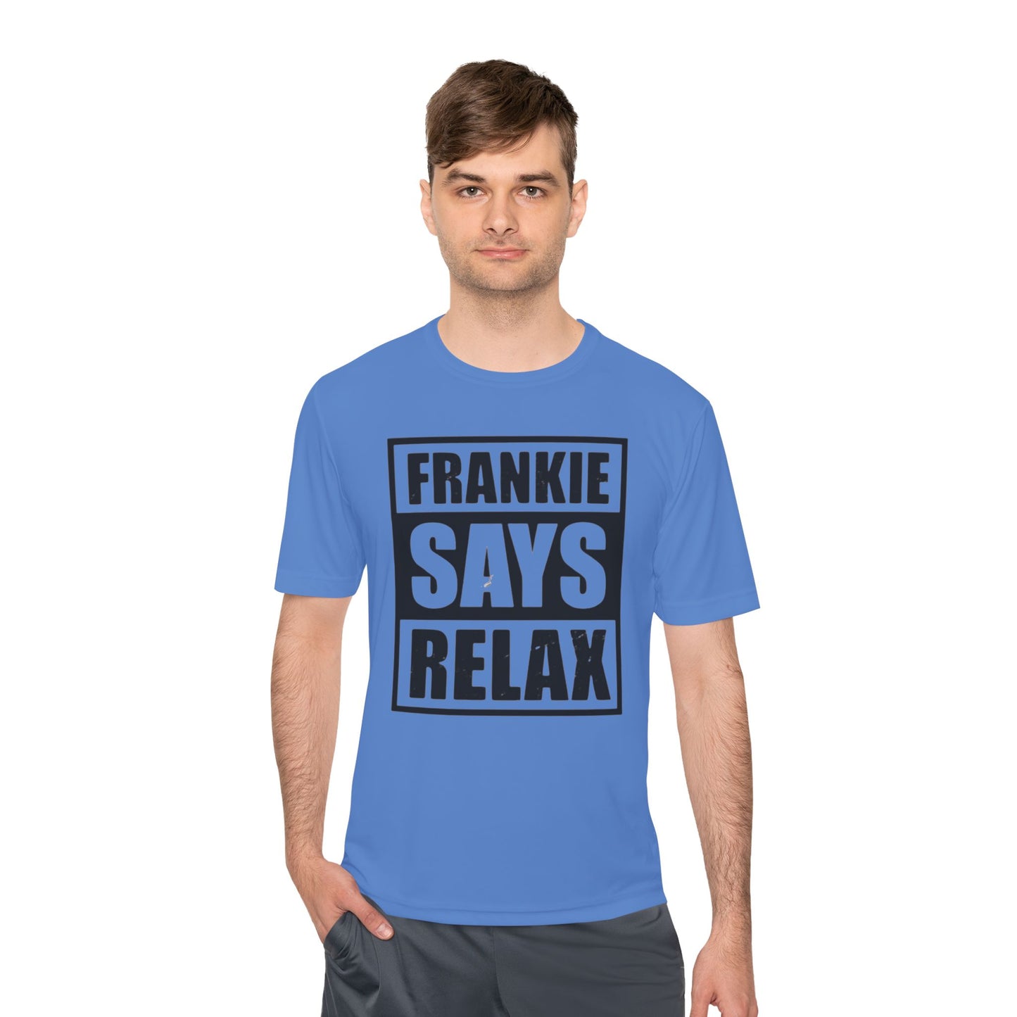 Unisex Moisture Wicking Tee - 'FRANKIE SAYS RELAX'