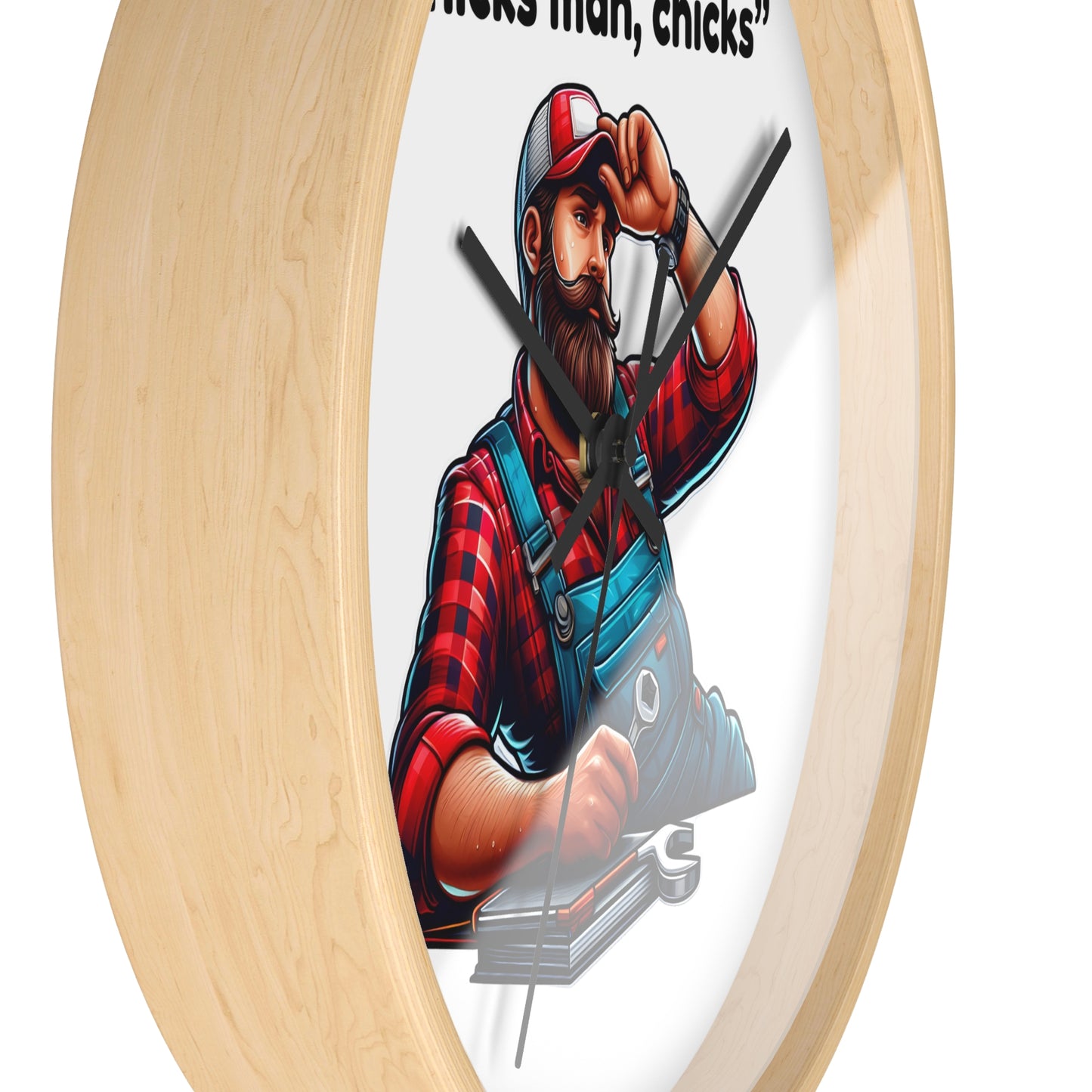 'Chicks Man, Chicks'- Wall Clock Decor