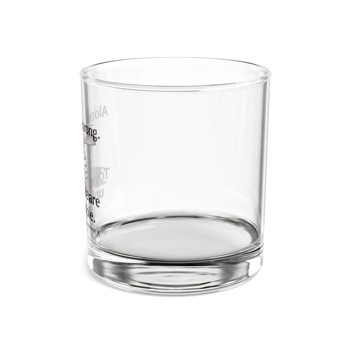 "Unbreakable Strength" Rocks Glass - 10oz