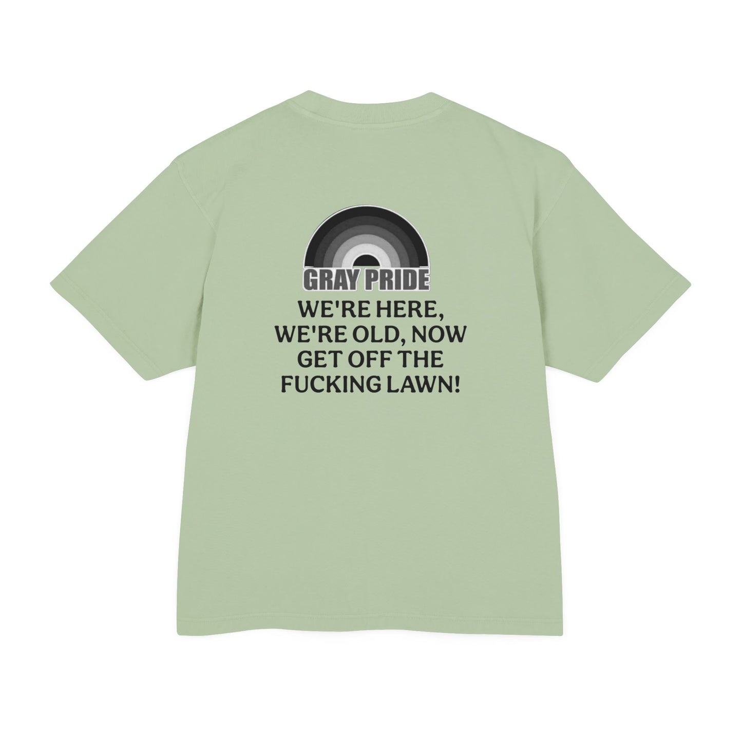 "Get Off The Fucking Lawn!"- Heavy Tee - Statement T-Shirt for LGBTQ+ Allies & Activists