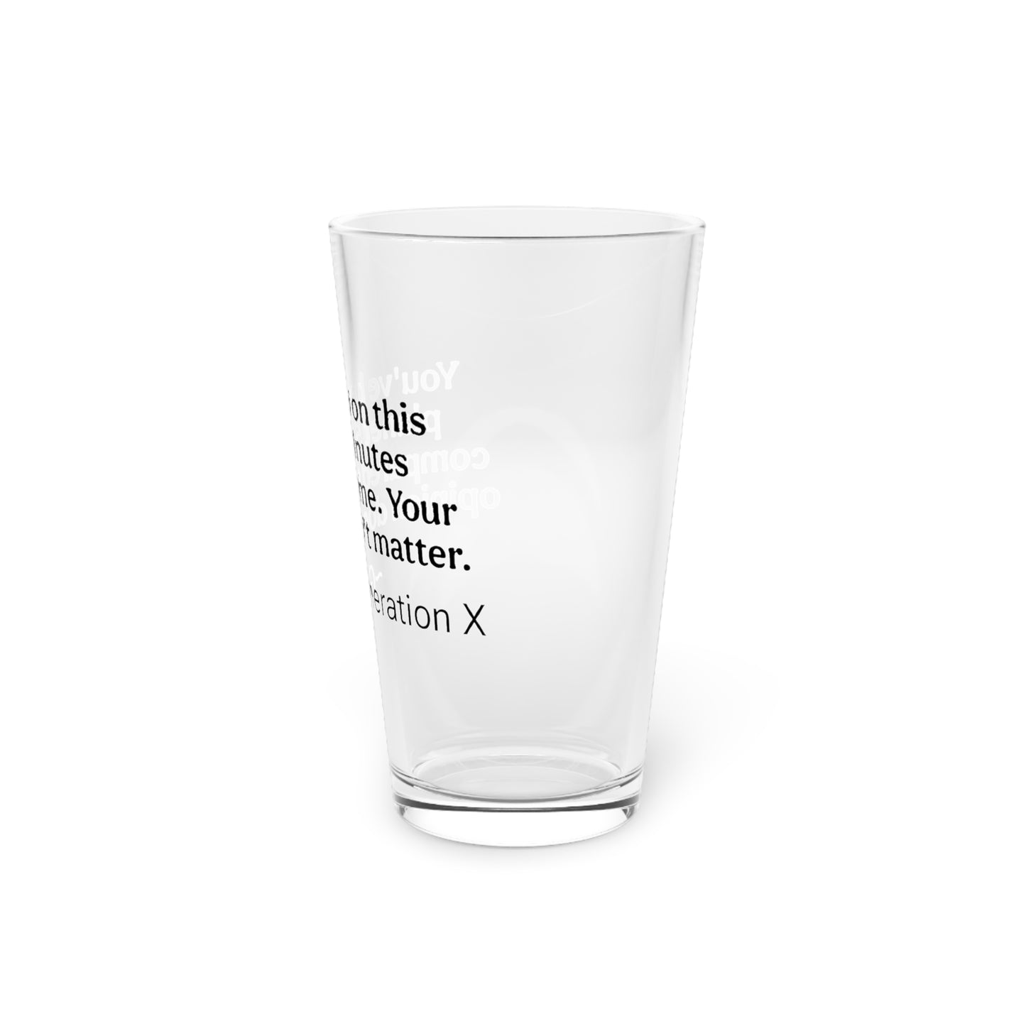 "Hey Kid!"- Glass for Millennials - ‘Your Opinion Doesn’t Matter’ Quote