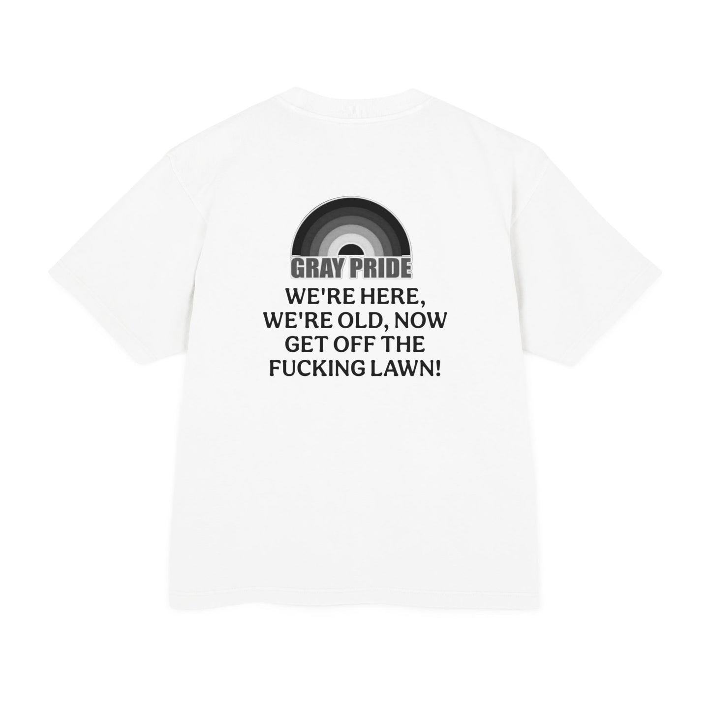 "Get Off The Fucking Lawn!"- Heavy Tee - Statement T-Shirt for LGBTQ+ Allies & Activists