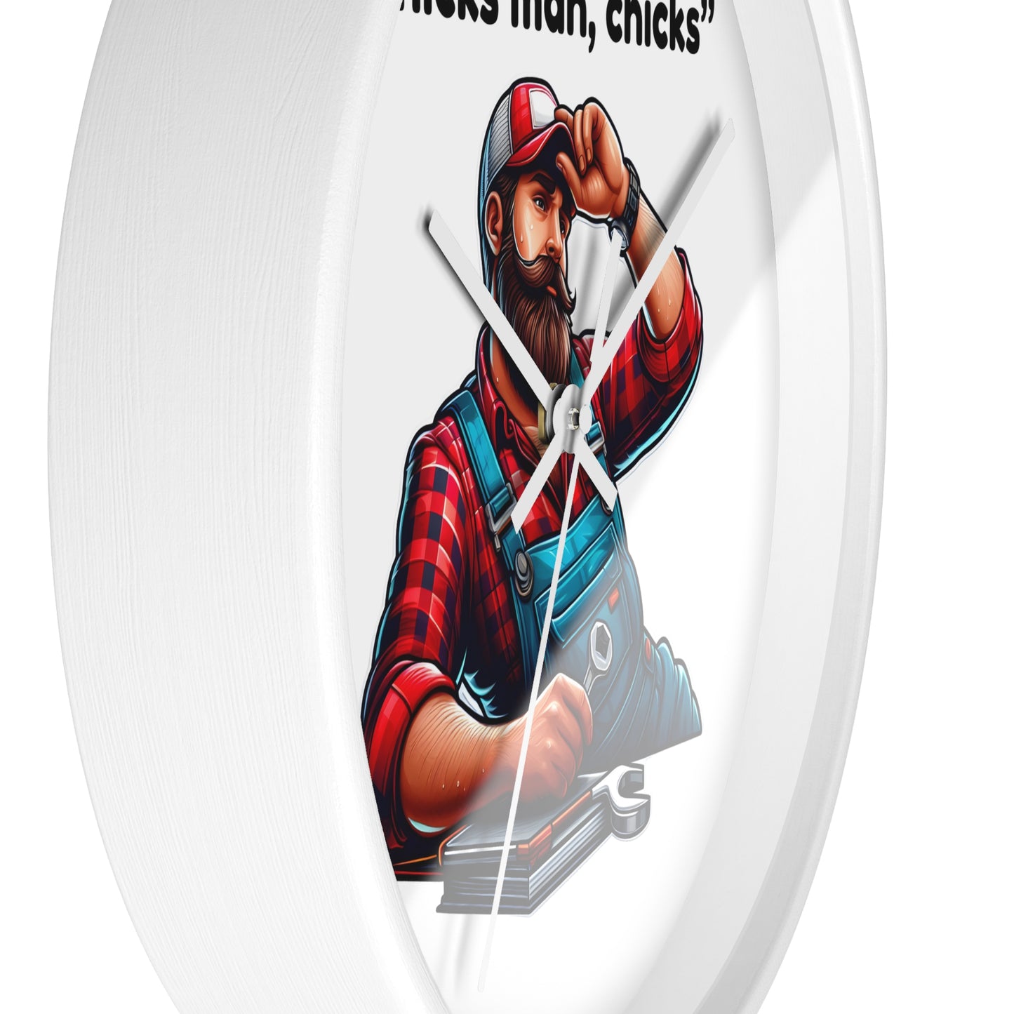 'Chicks Man, Chicks'- Wall Clock Decor