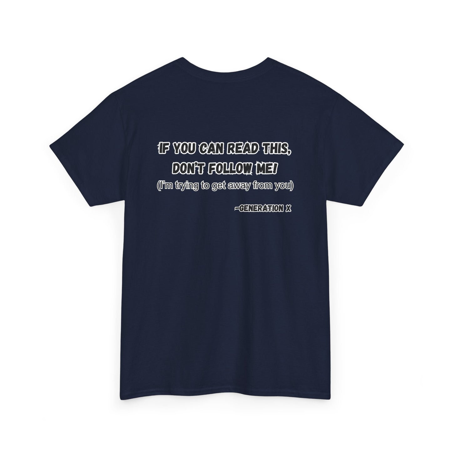 If You Can Read This, Don't Follow Me-Heavy T