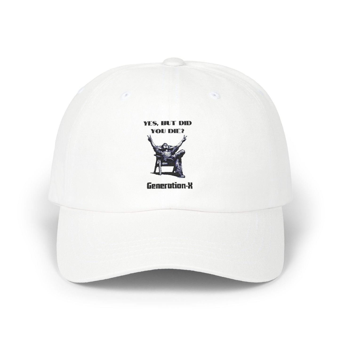 Funny Classic Dad Cap - 'Yes, But Did You Die?' - Generation-X Style Hat