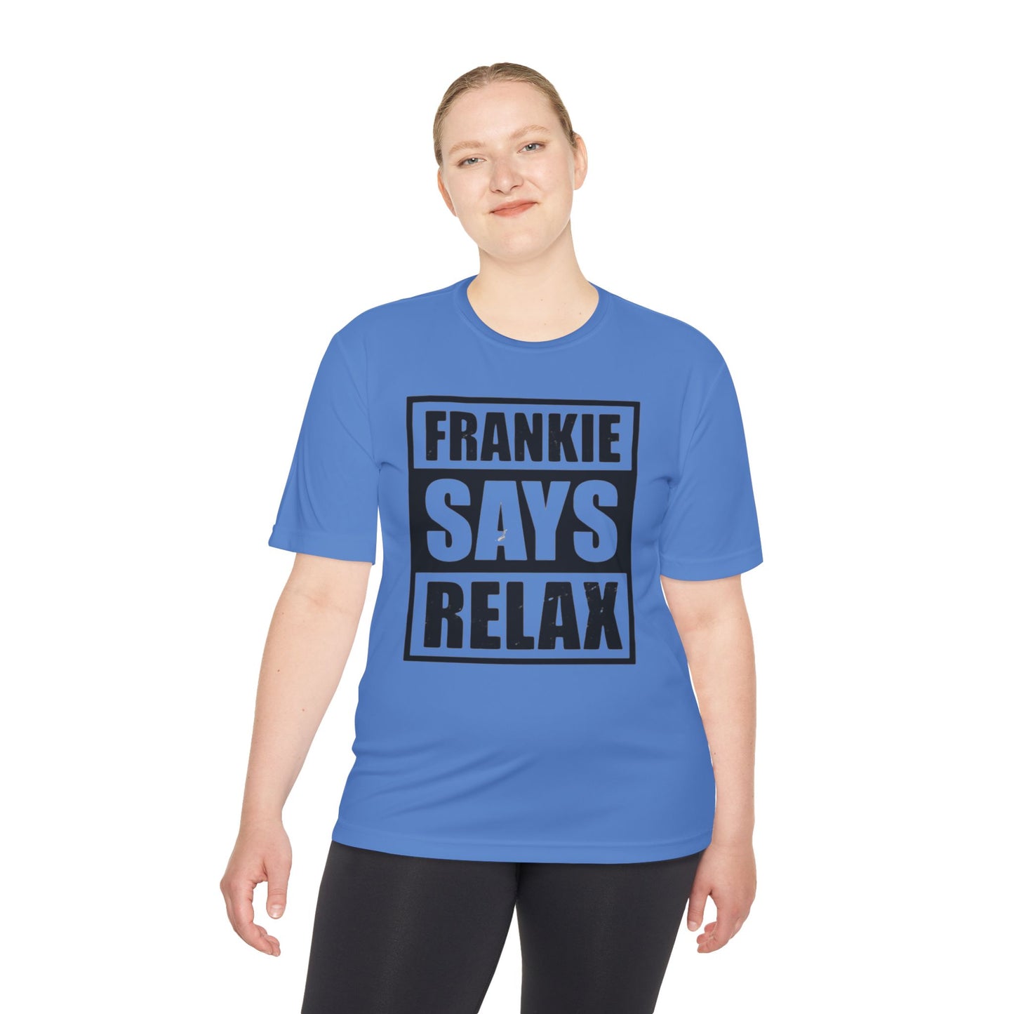 Unisex Moisture Wicking Tee - 'FRANKIE SAYS RELAX'