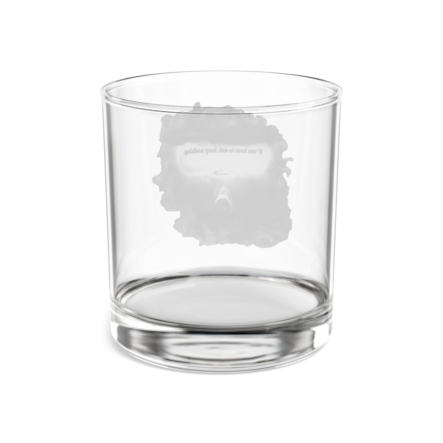 They don't know Jaws? - 'If You Have to Ask, Keep Walking' - Whiskey Lovers Rock Glass