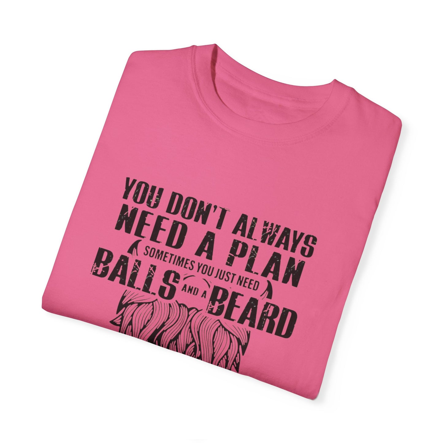 "Beard and Balls"-Unisex Garment-Dyed T-shirt