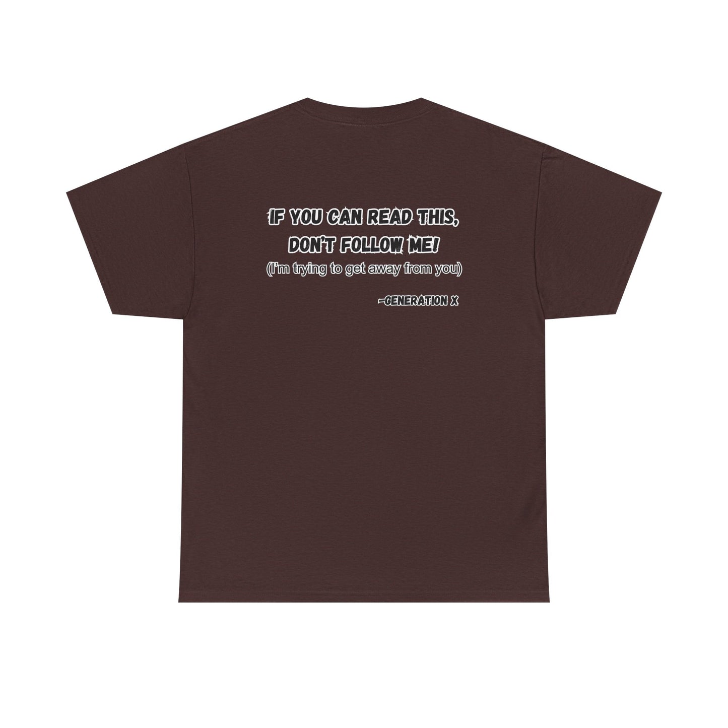 If You Can Read This, Don't Follow Me-Heavy T
