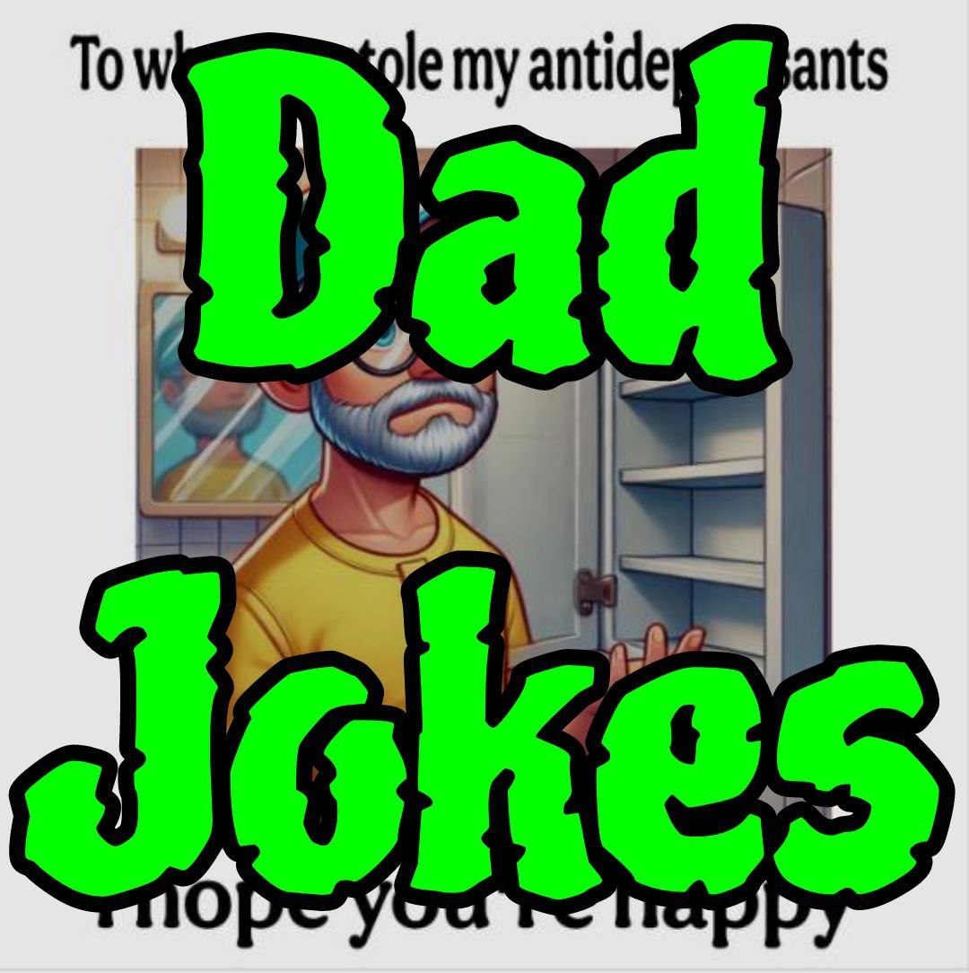 Dad Jokes (& Stuff Dads get)