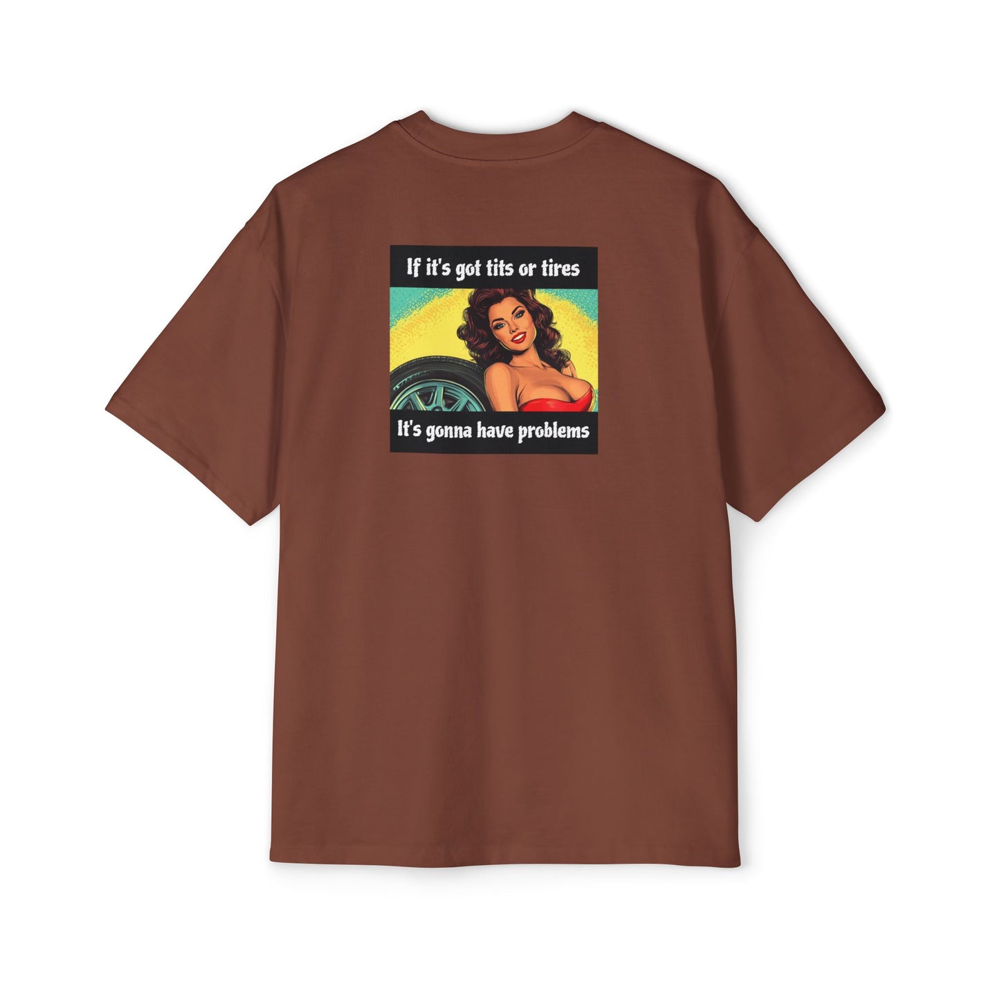 "If It's Got Tits or Tires"- Vintage Heavy T