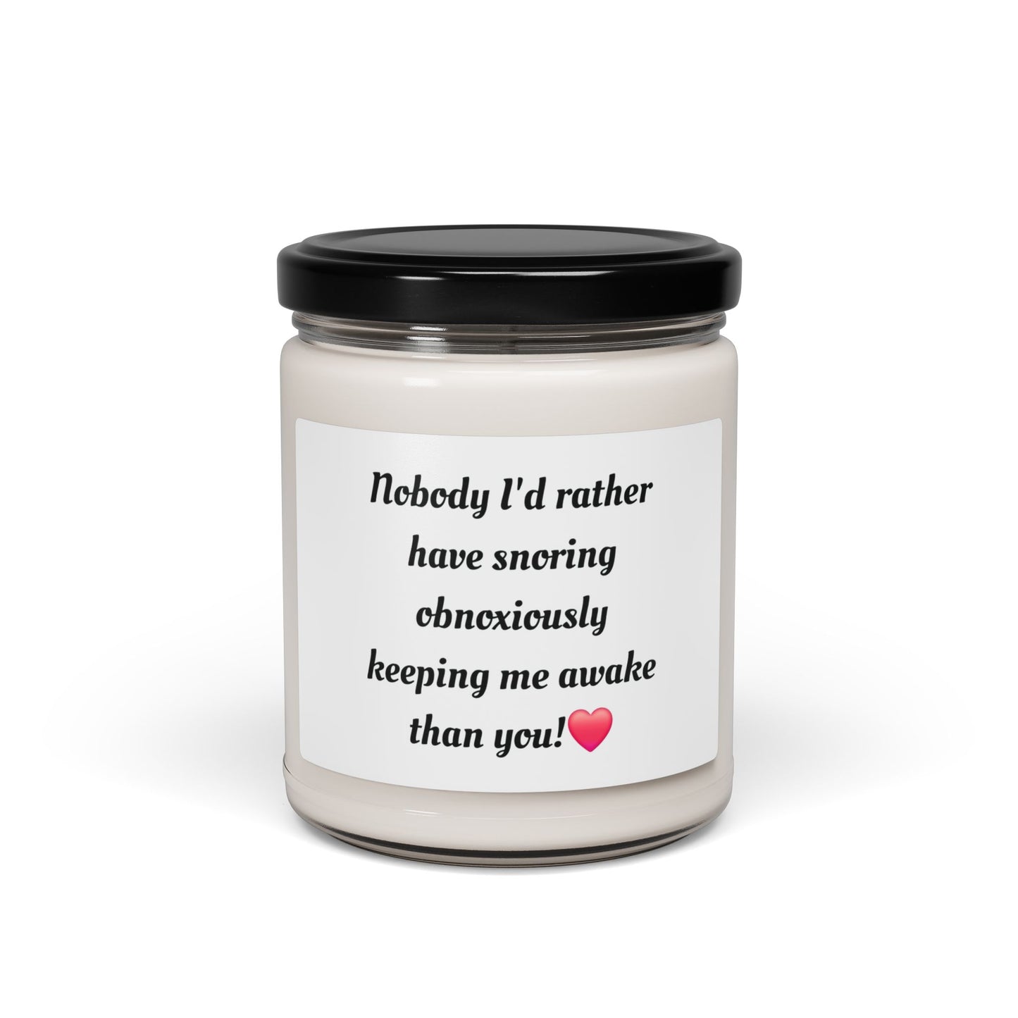 For Him or Her! "Love your snoring" Candle.