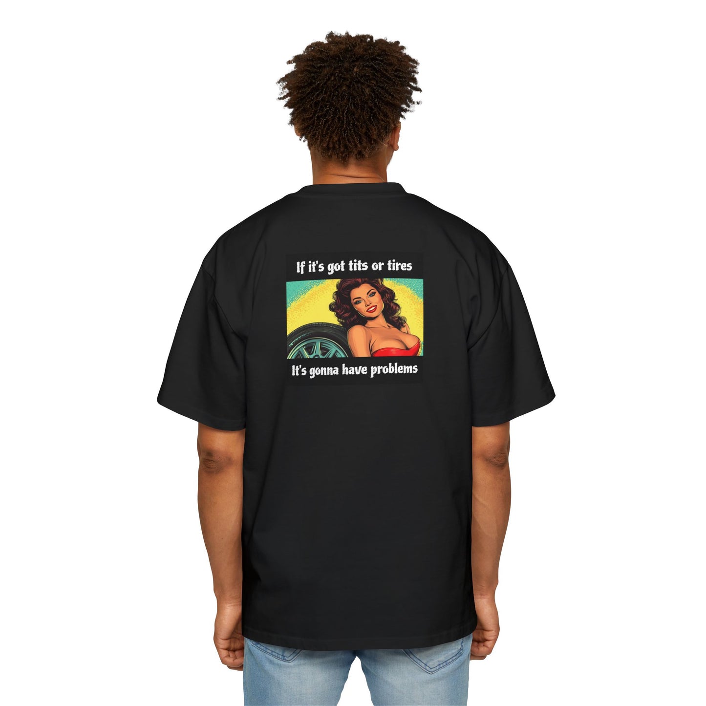 "If It's Got Tits or Tires"- Vintage Heavy T