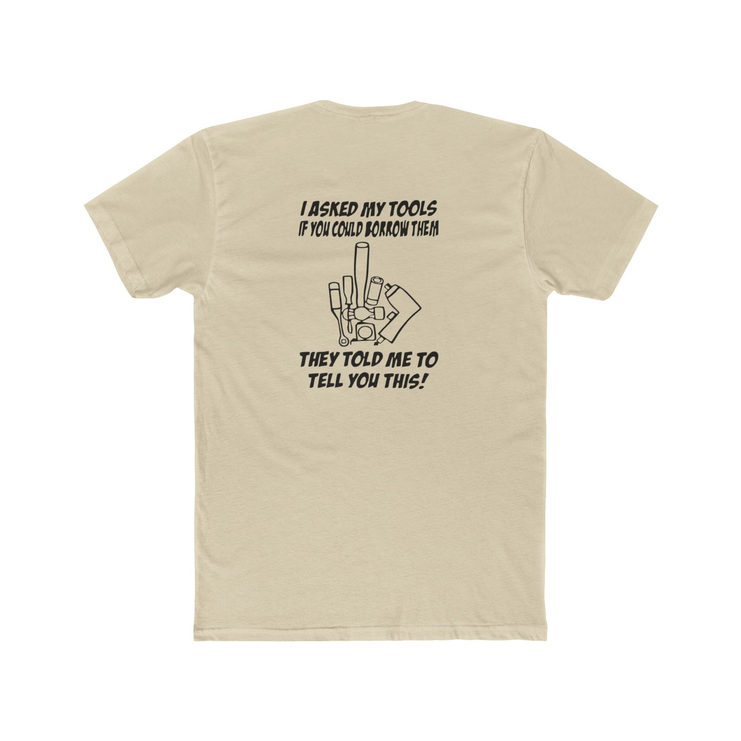"I Asked My Tools" Graphic T-Shirt, Perfect for Handyman Gifts