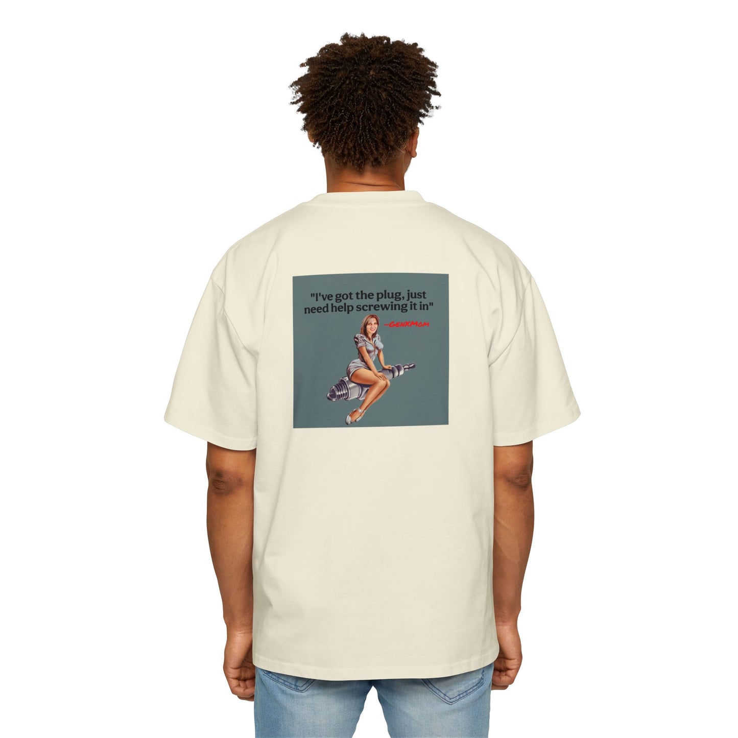'I've Got the Plug'- Men's Heavy Oversized Tee