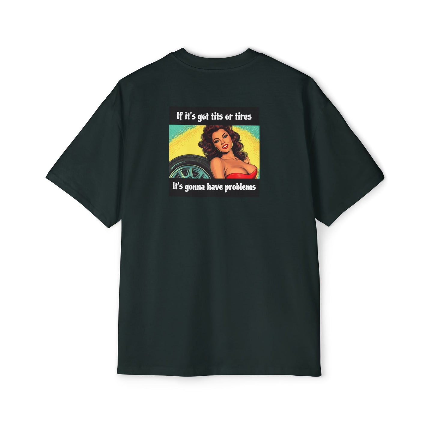 "If It's Got Tits or Tires"- Vintage Heavy T