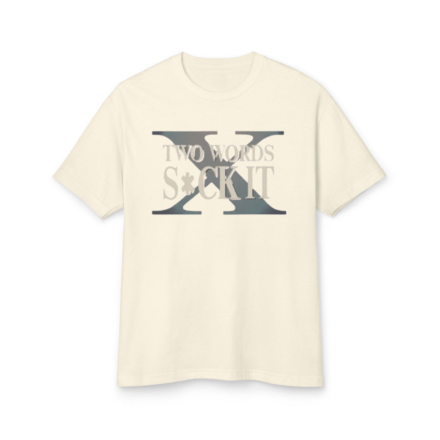 Two Words: "Suck It"- unisex T