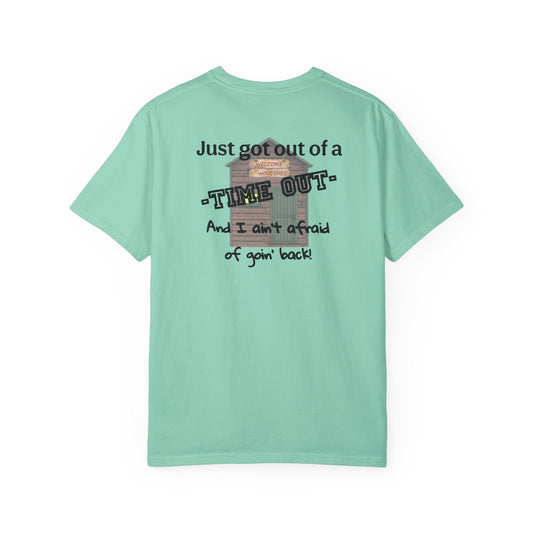 "I ain't afraid of goin' back!" GXT Woodshed Tshirt