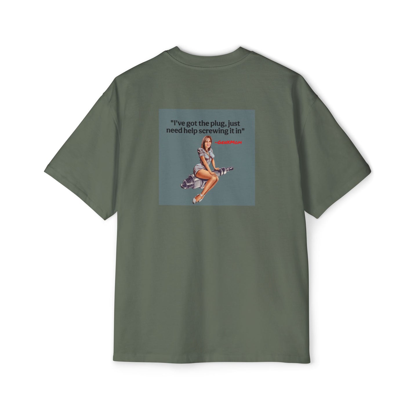 'I've Got the Plug'- Men's Heavy Oversized Tee