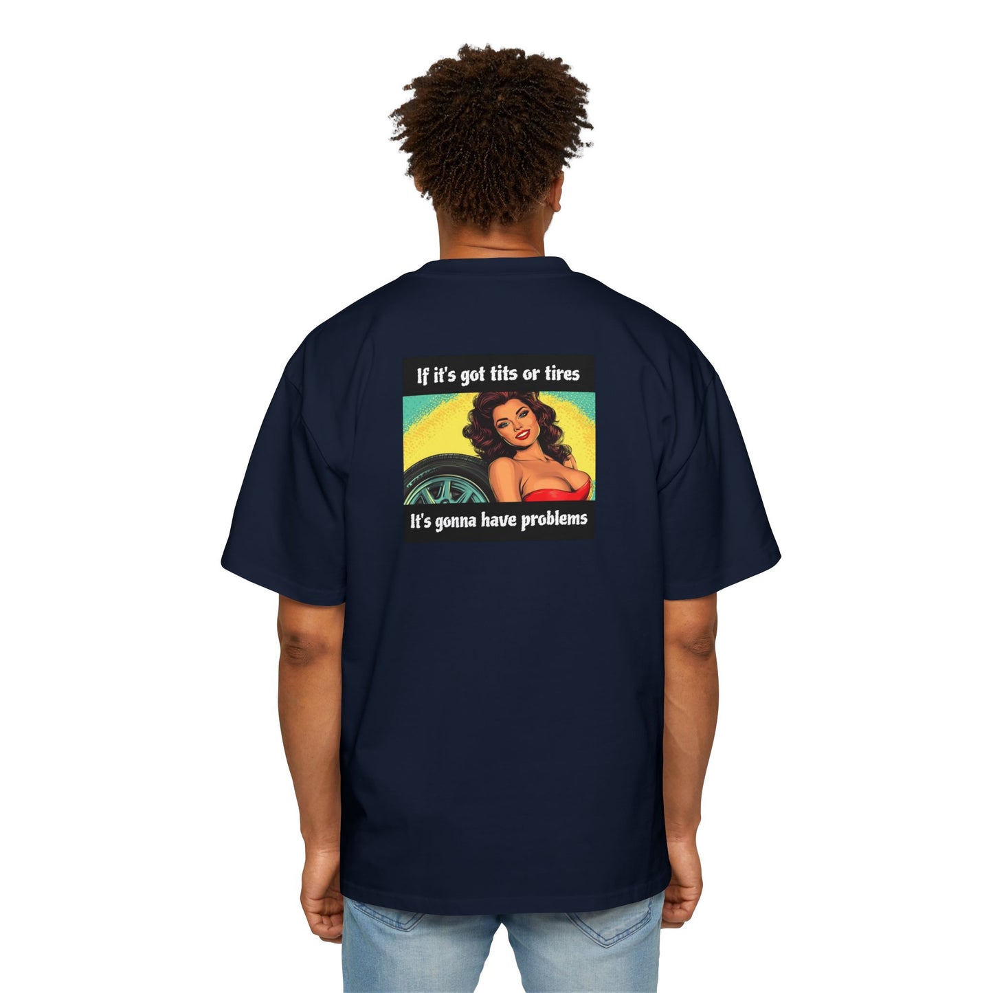 "If It's Got Tits or Tires"- Vintage Heavy T