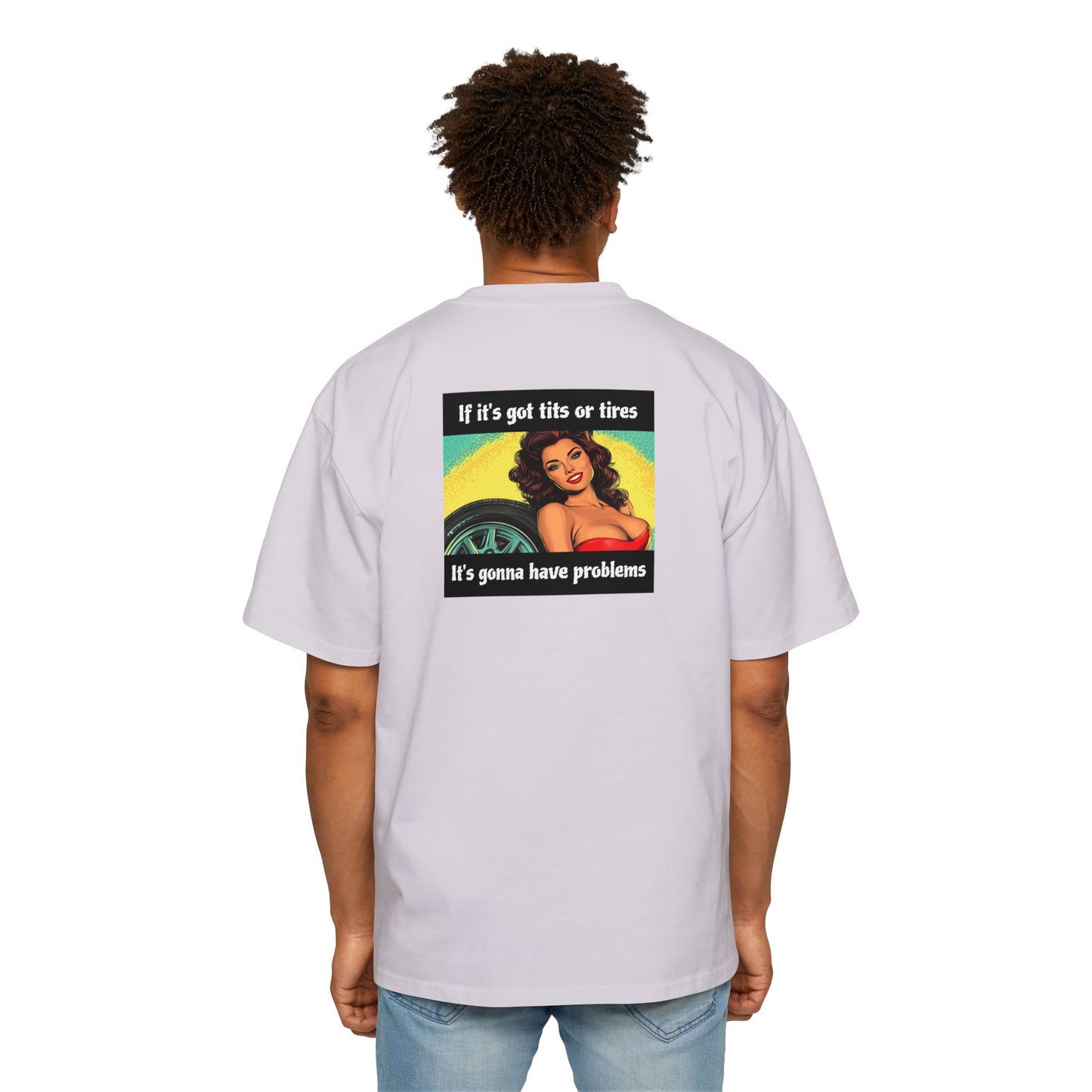 "If It's Got Tits or Tires"- Vintage Heavy T