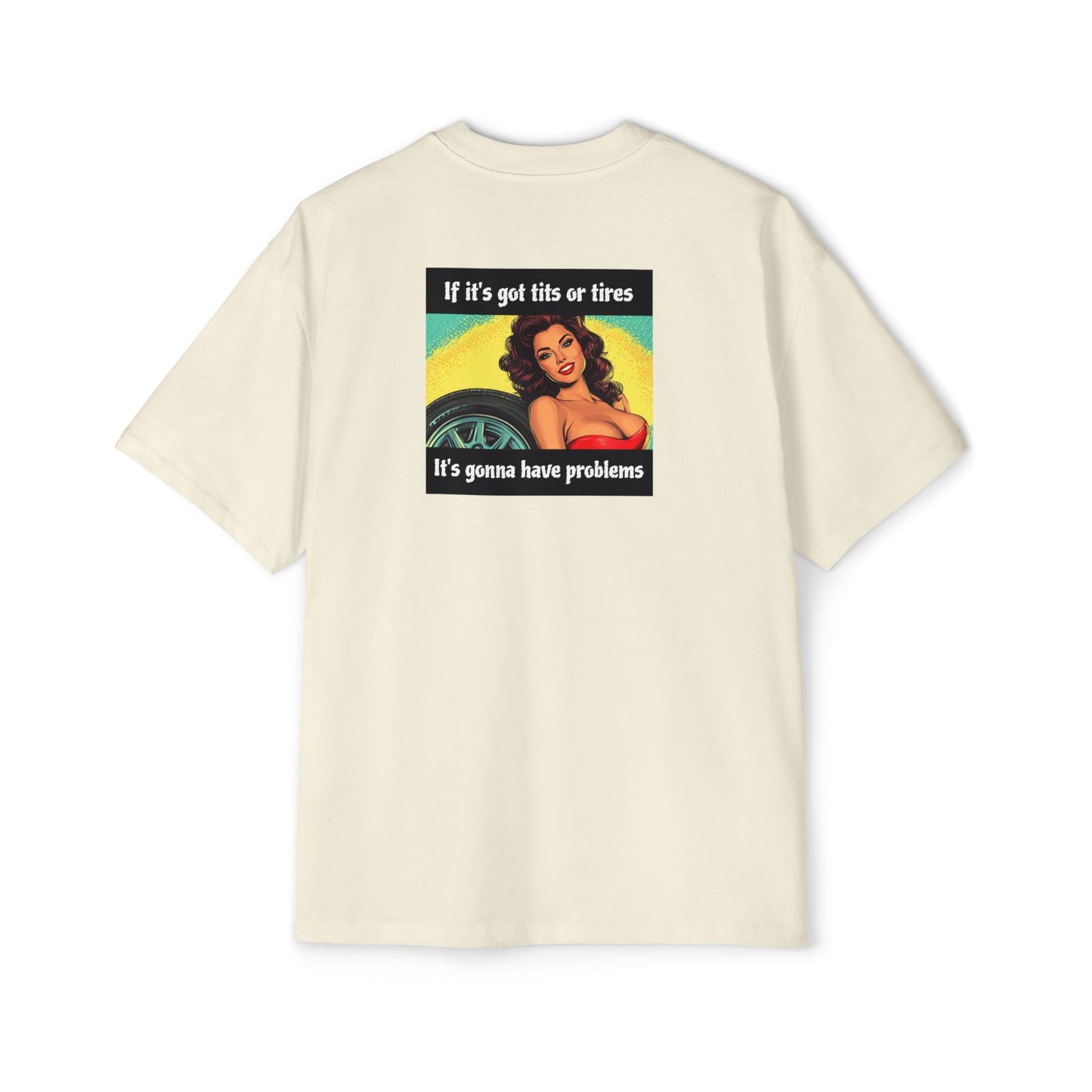 "If It's Got Tits or Tires"- Vintage Heavy T