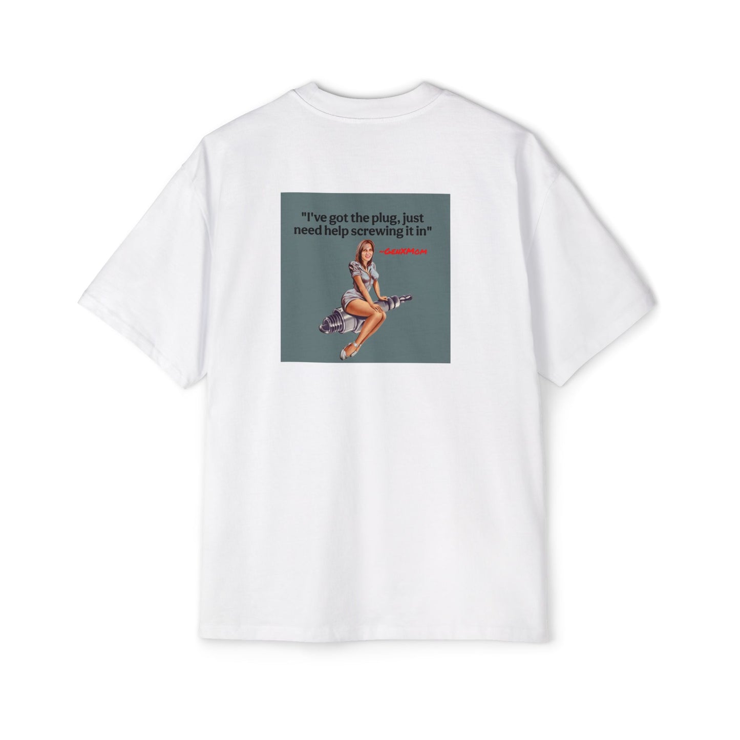 'I've Got the Plug'- Men's Heavy Oversized Tee