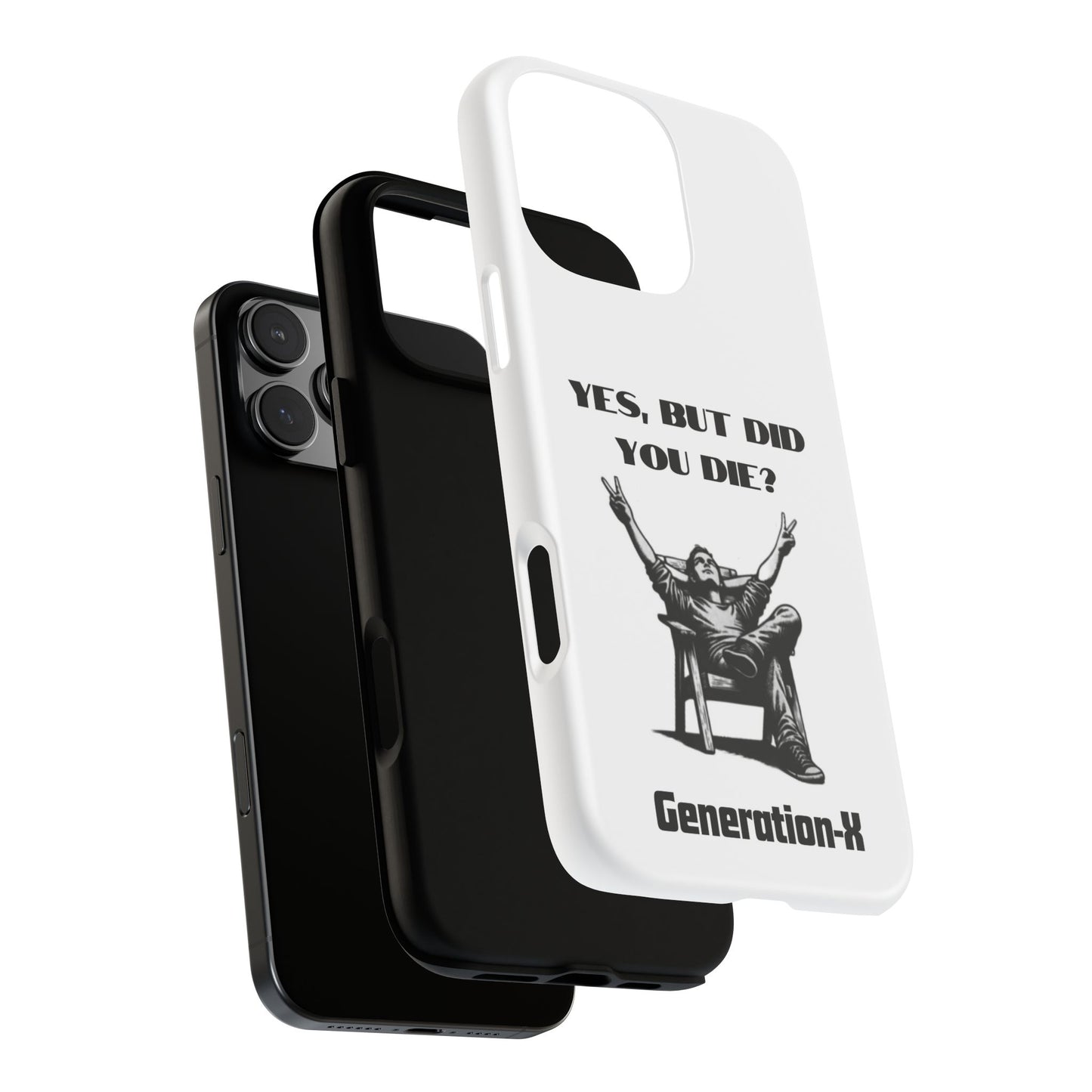 "Yes, But Did You Die?" - Cell phone case