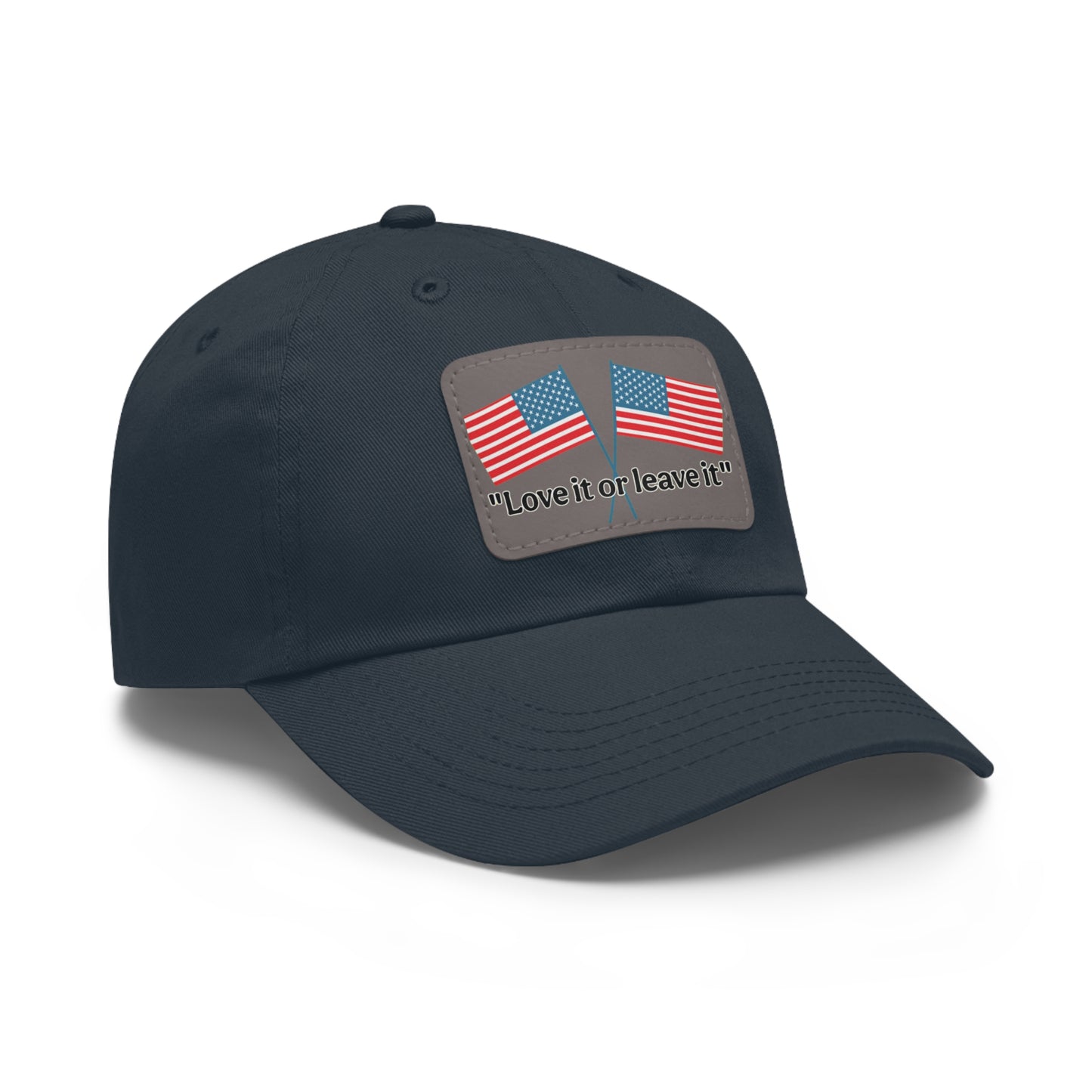 "Love it or leave it" Cap with patch
