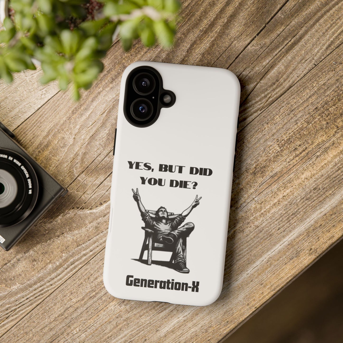 "Yes, But Did You Die?" - Cell phone case