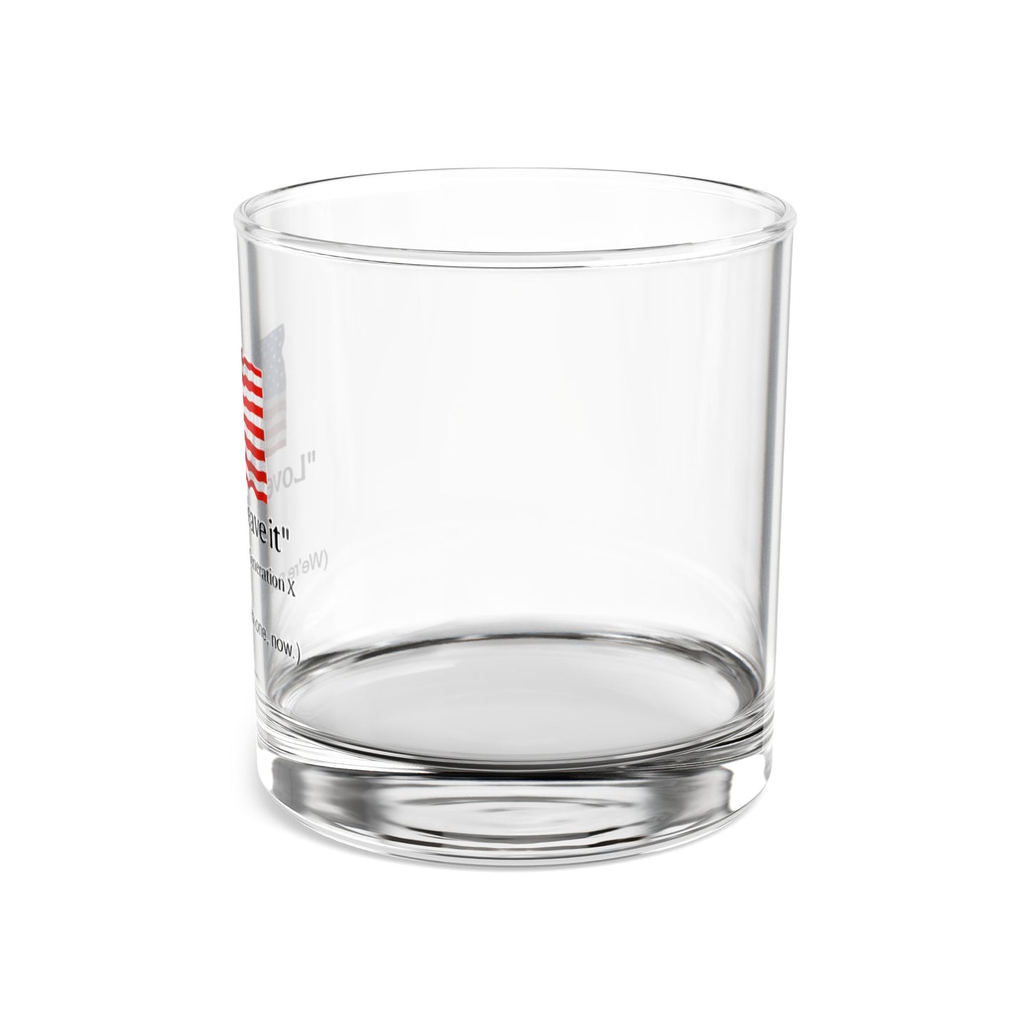 "Love it, or leave it" - Patriotic Rocks Glass - Whiskey Tumbler