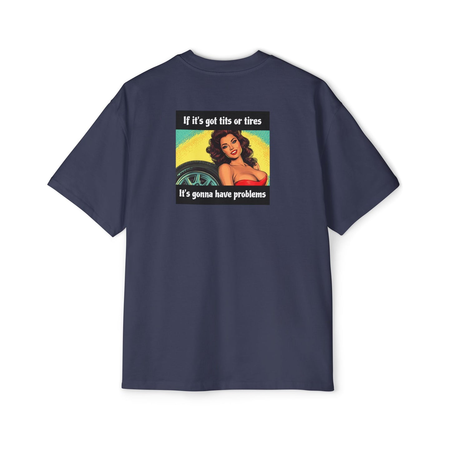 "If It's Got Tits or Tires"- Vintage Heavy T