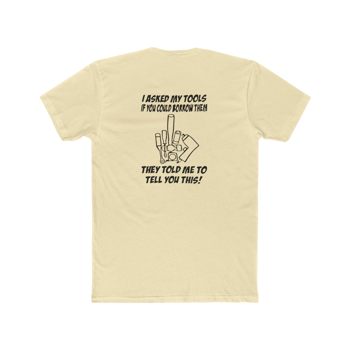 "I Asked My Tools" Graphic T-Shirt, Perfect for Handyman Gifts