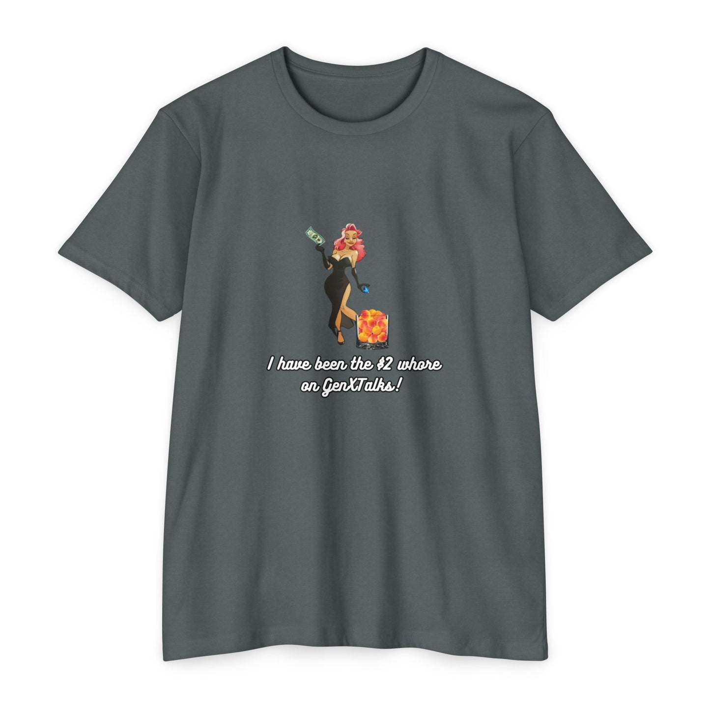 "I have been the $2 whore on GenXTalks!- Womens Tank