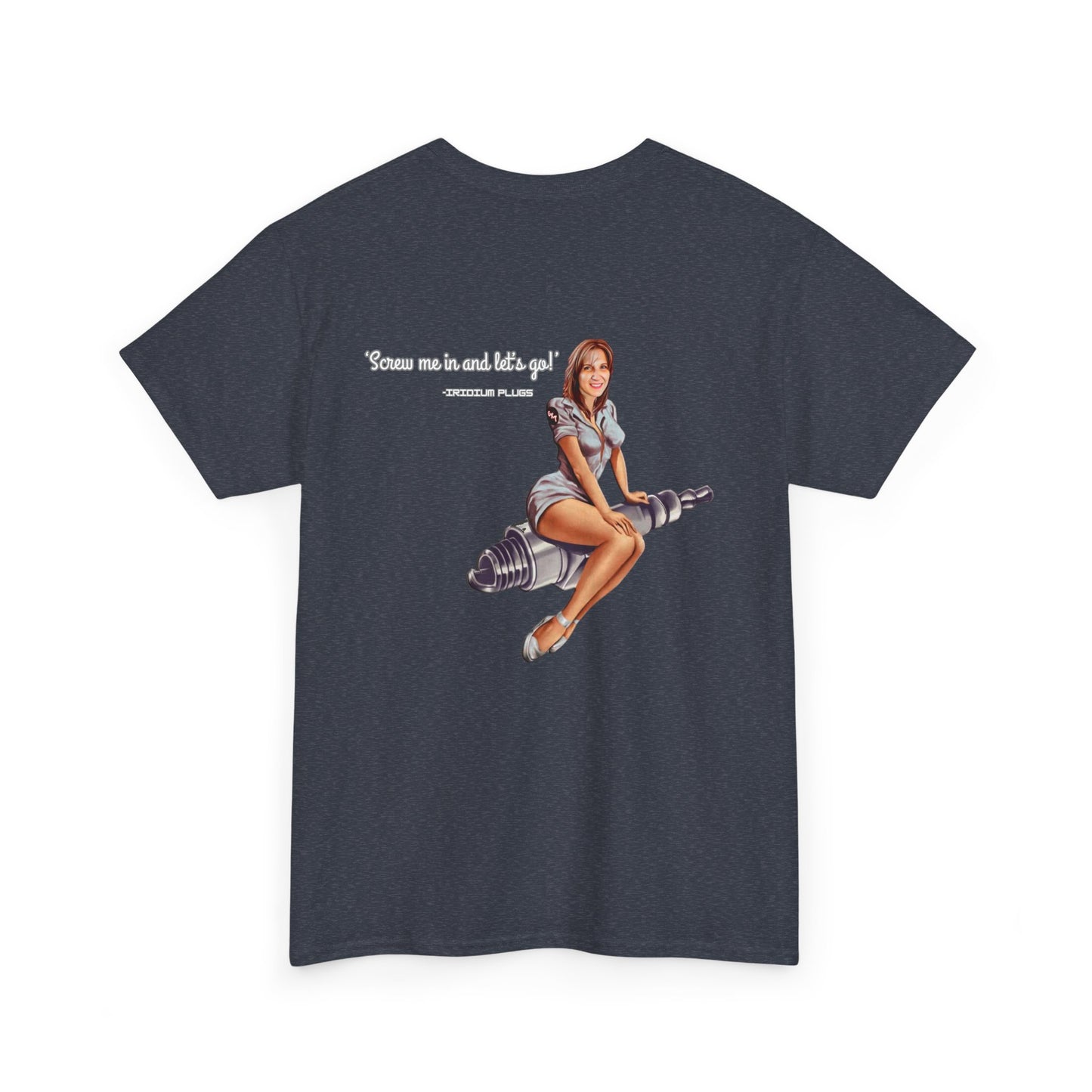 Screw me in and let's go! - Shirt