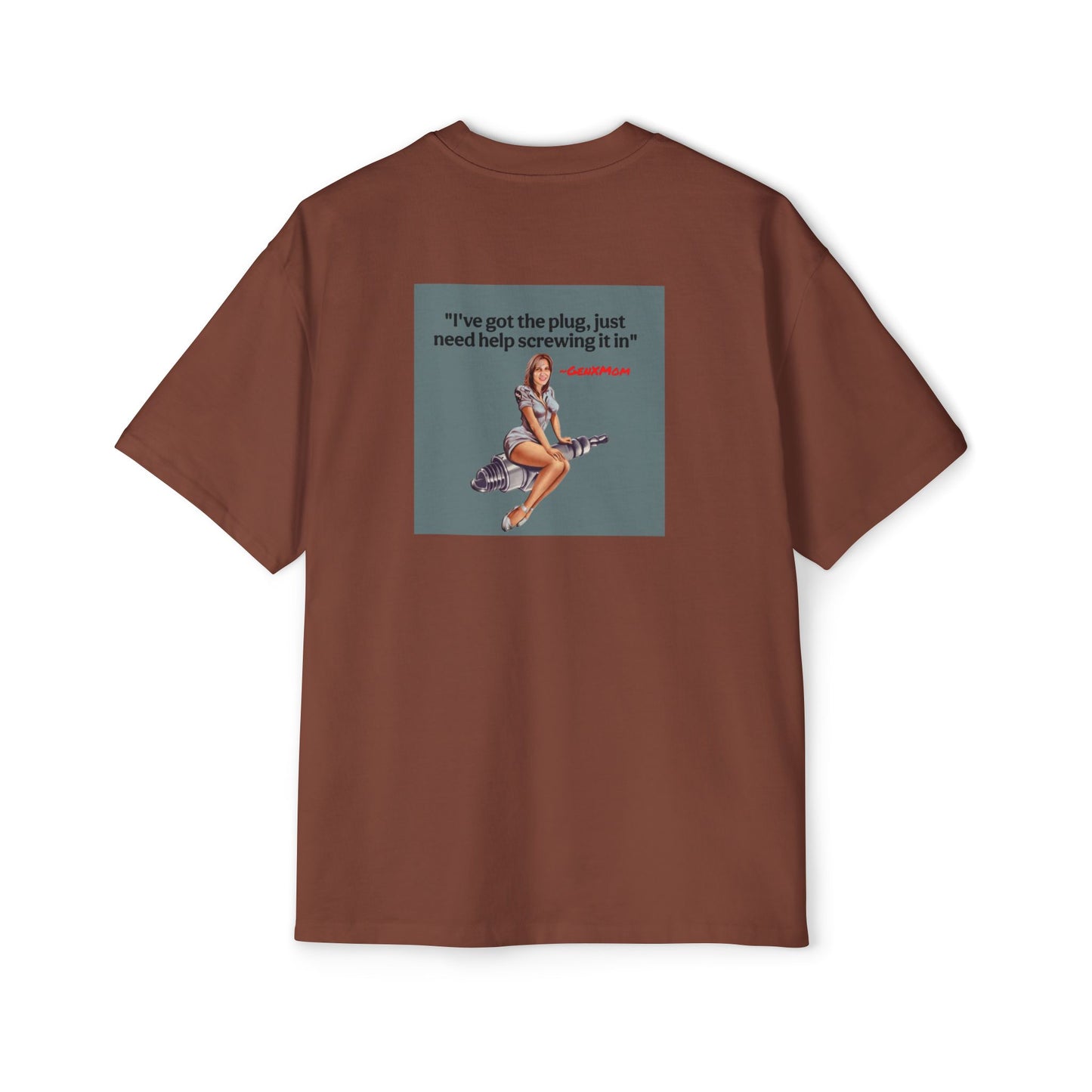 'I've Got the Plug'- Men's Heavy Oversized Tee