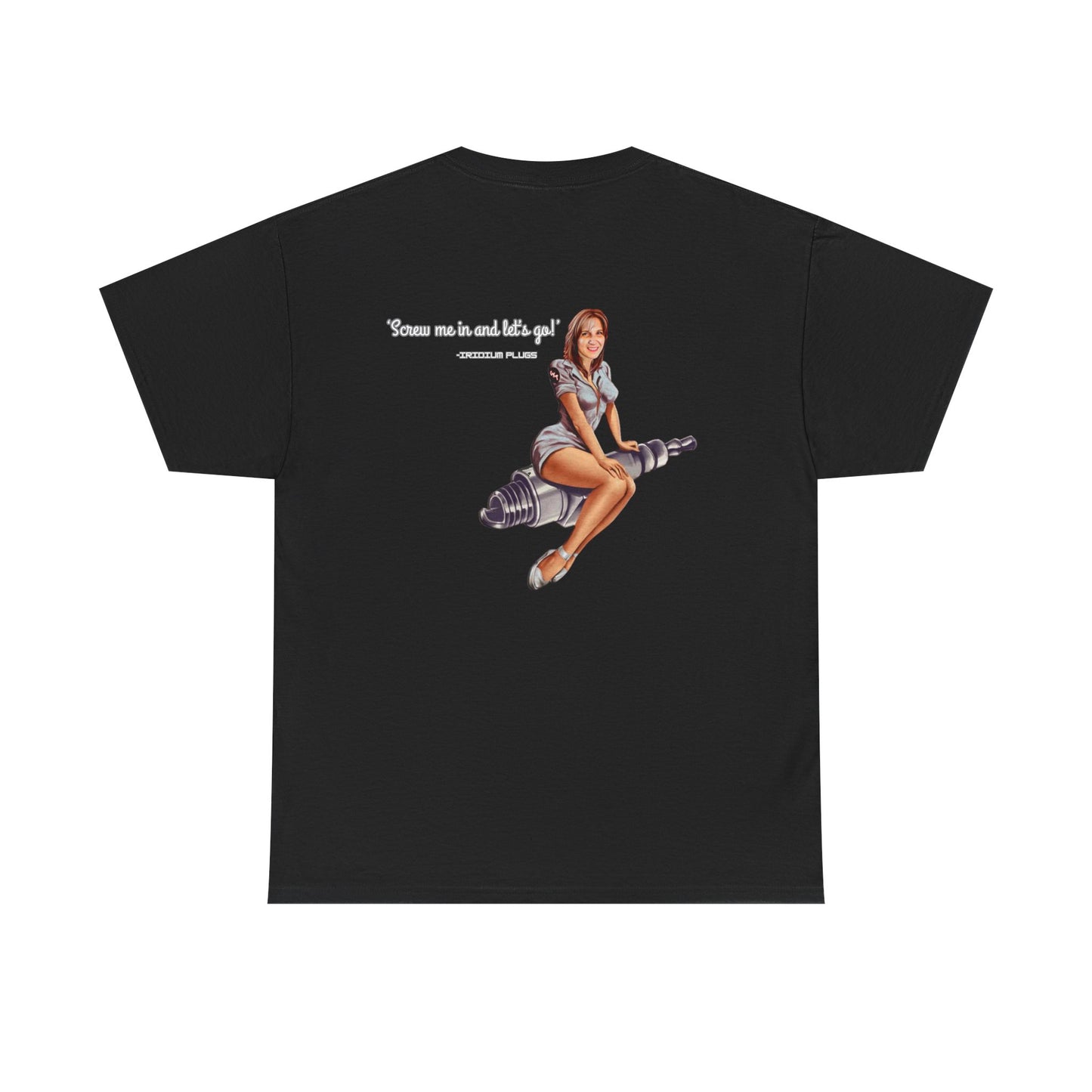 Screw me in and let's go! - Shirt
