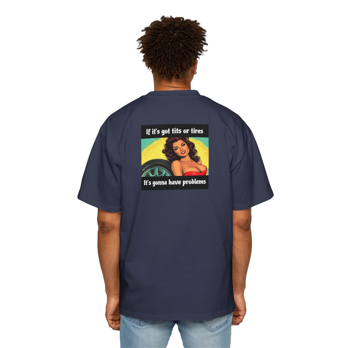 "If It's Got Tits or Tires"- Vintage Heavy T