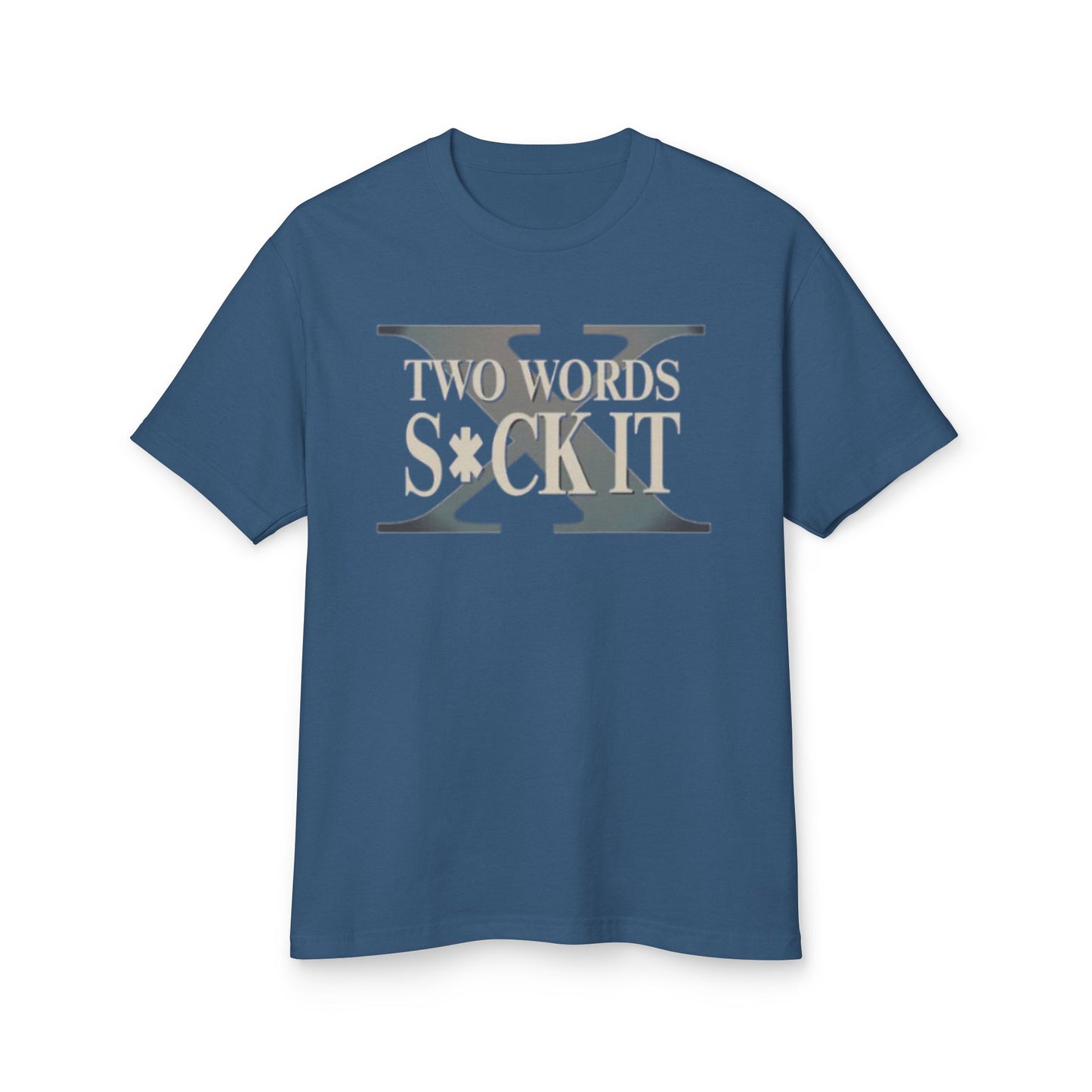 Two Words: "Suck It"- unisex T