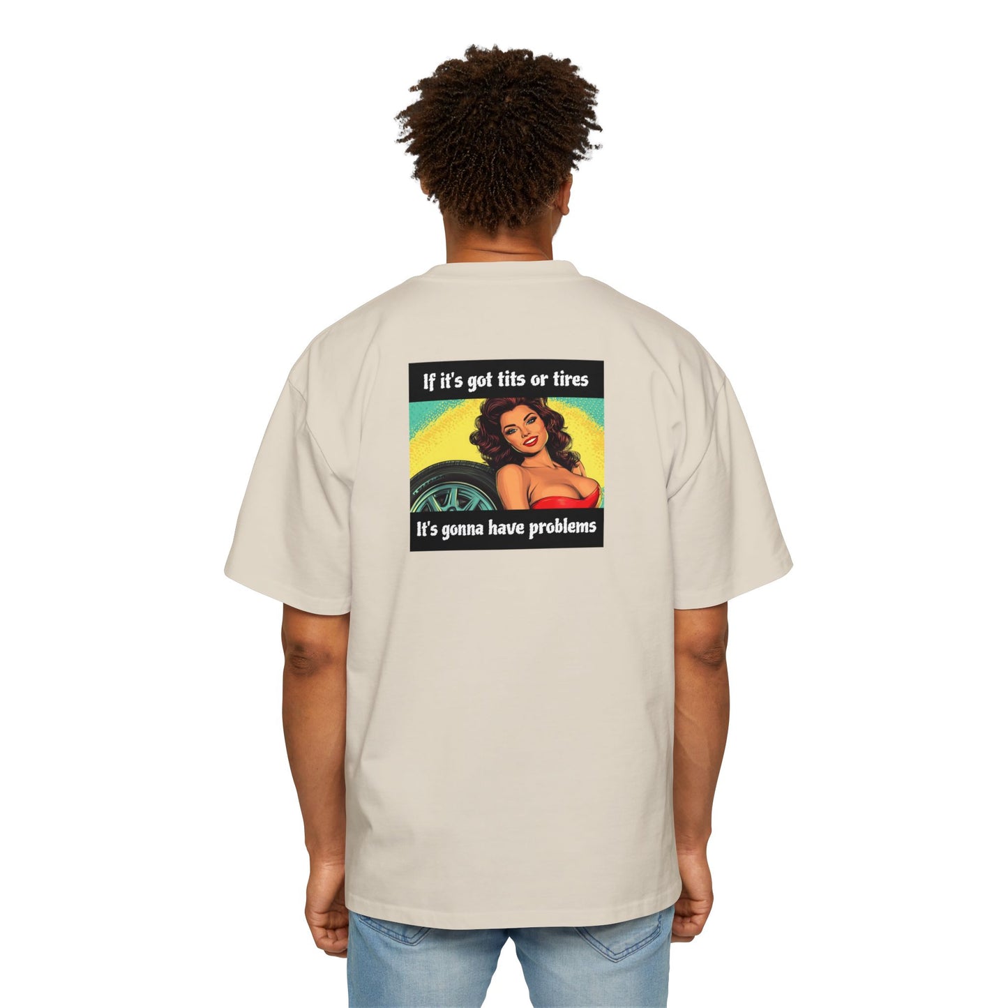 "If It's Got Tits or Tires"- Vintage Heavy T