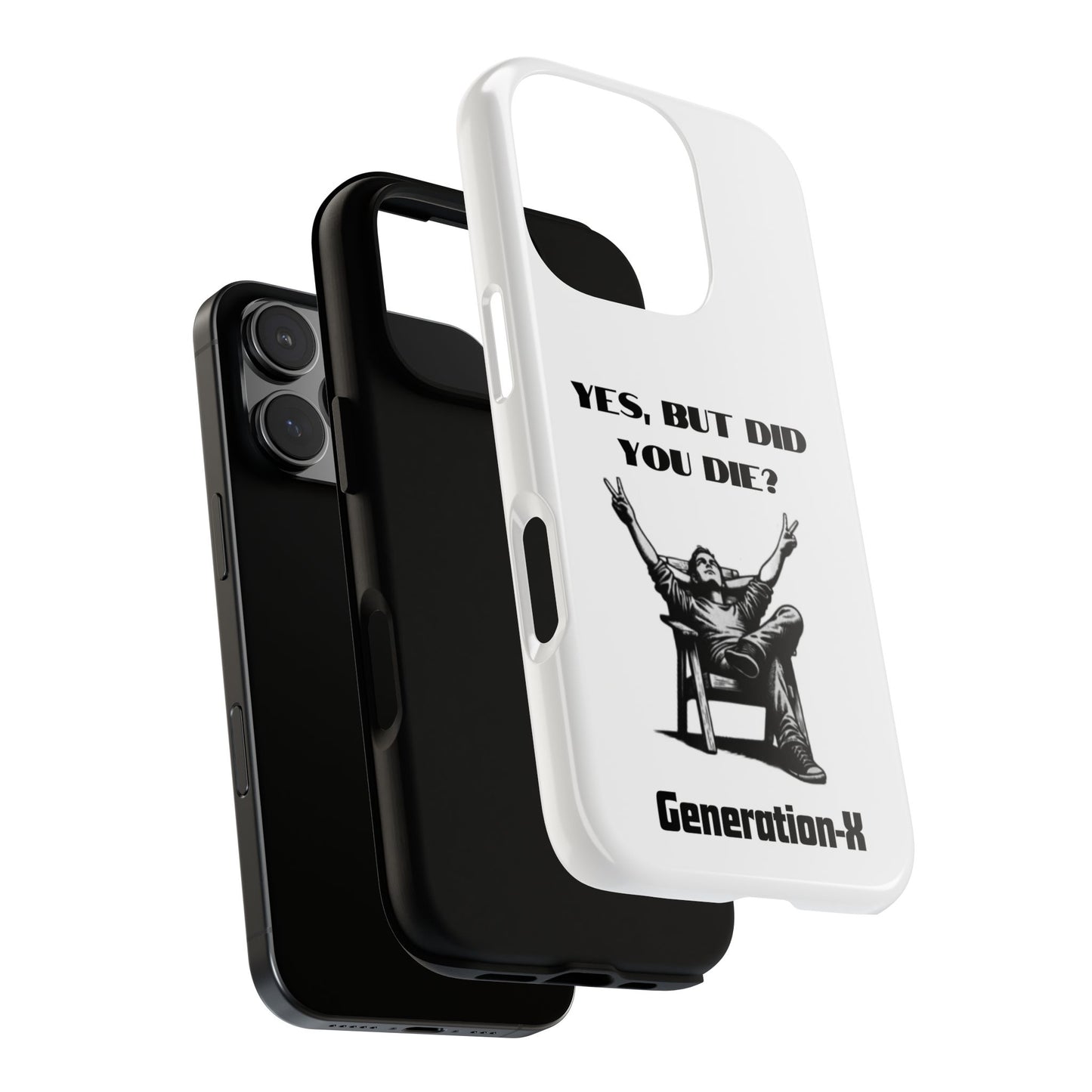 "Yes, But Did You Die?" - Cell phone case