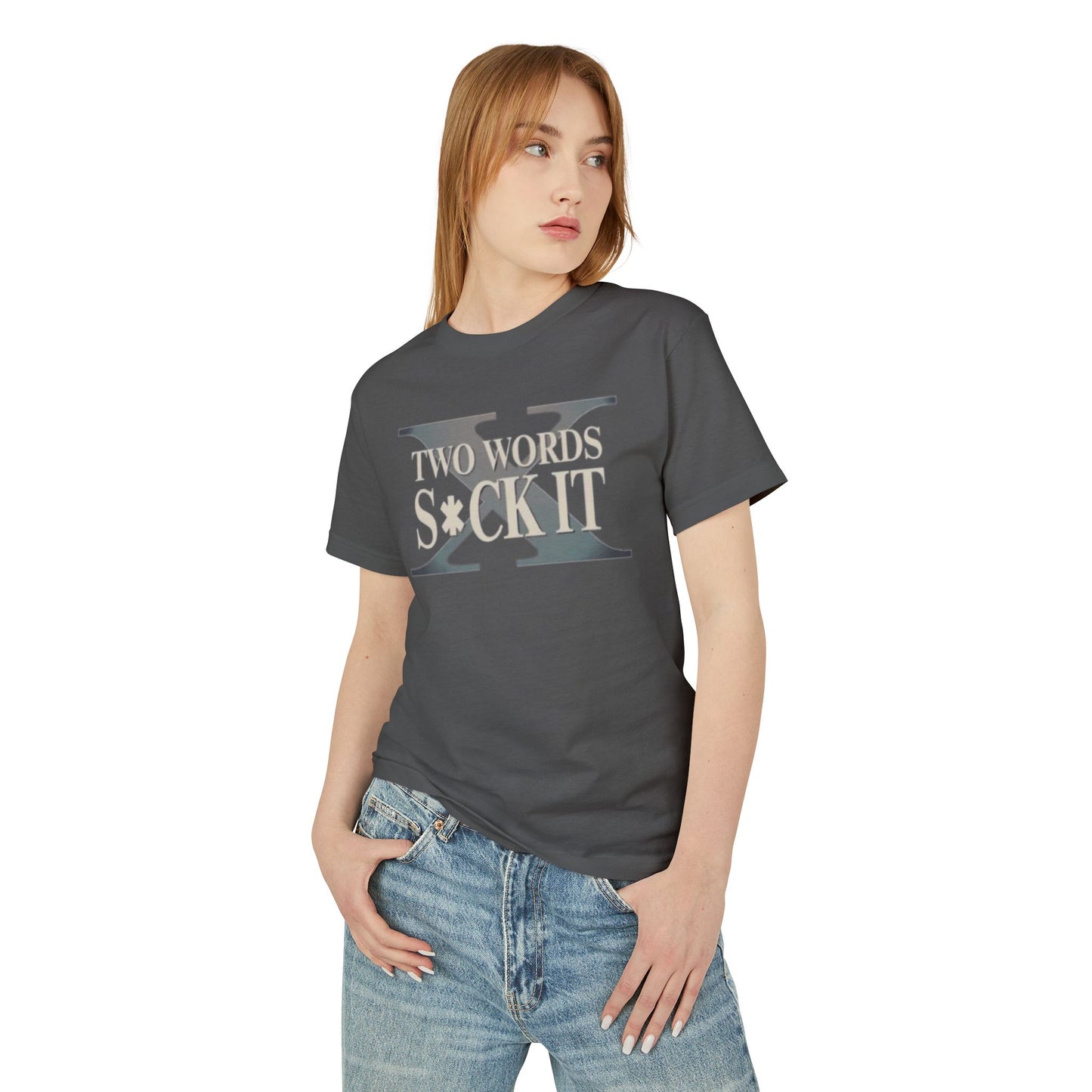Two Words: "Suck It"- unisex T