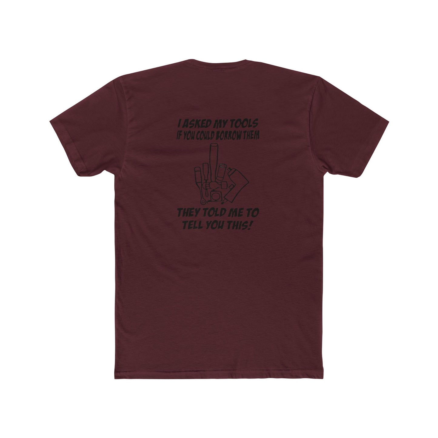 "I Asked My Tools" Graphic T-Shirt, Perfect for Handyman Gifts