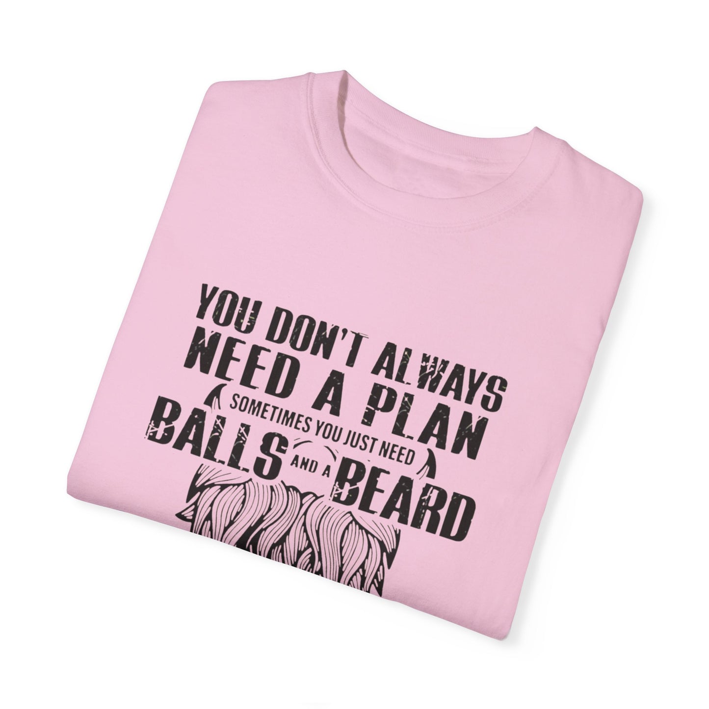 "Beard and Balls"-Unisex Garment-Dyed T-shirt